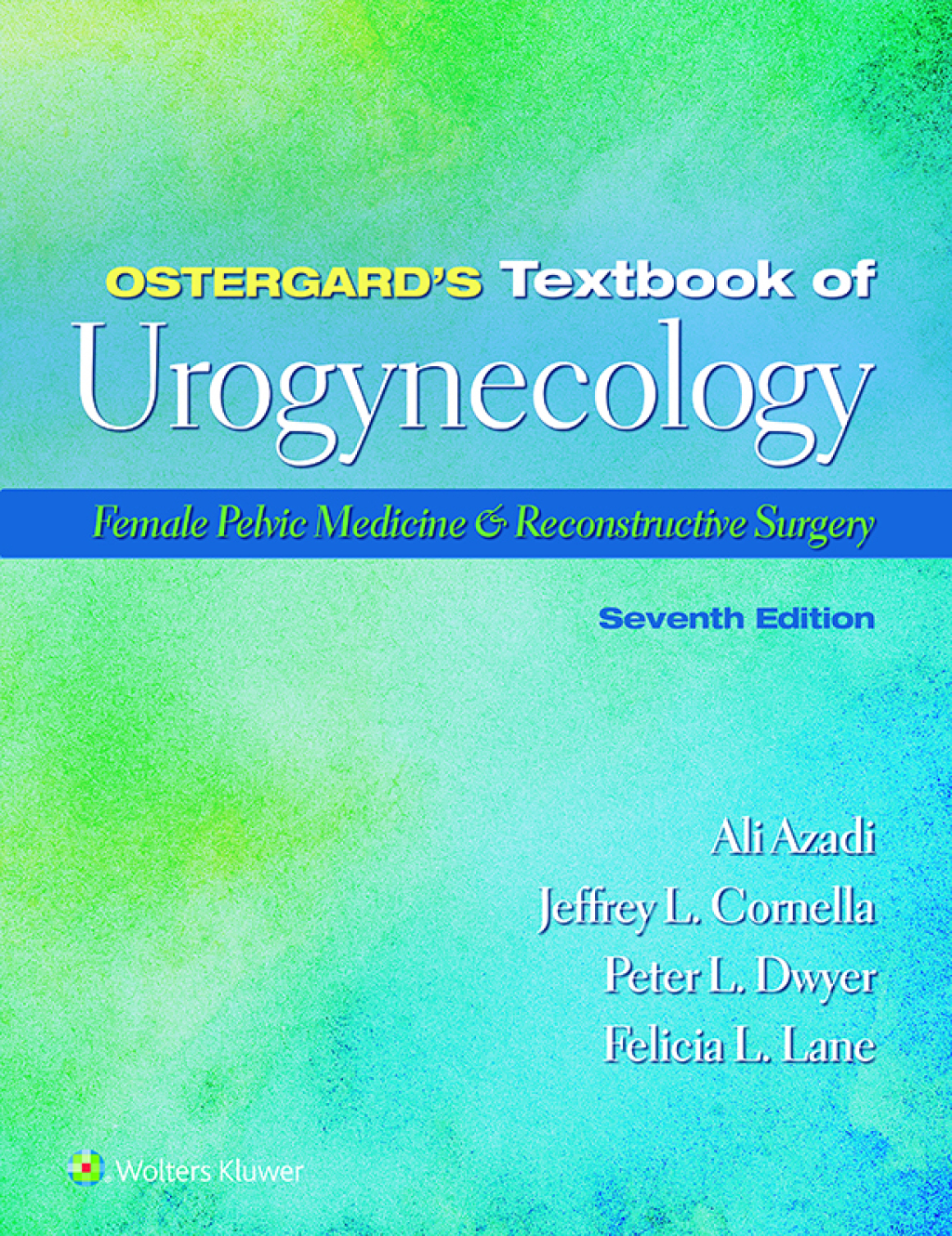 Ostergardâ€™s Textbook of Urogynecology Female Pelvic Medicine & Reconstructive Surgery 7th Edition â€“ PDF/EPUB Version Downloadable