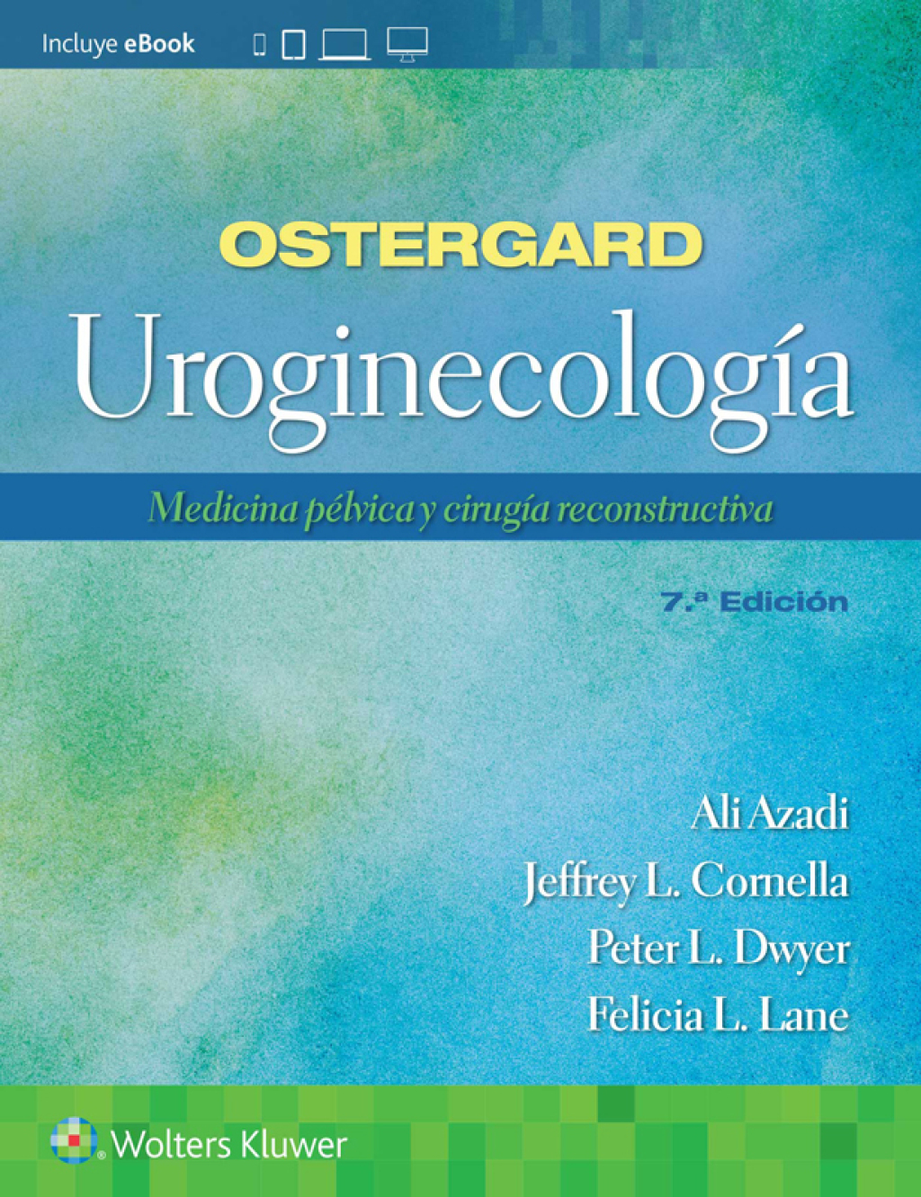 Ostergard. UroginecologÃ­a Medicina pÃ©lvica y cirugÃ­a reconstructiva 7th Edition â€“ PDF/EPUB Version Downloadable