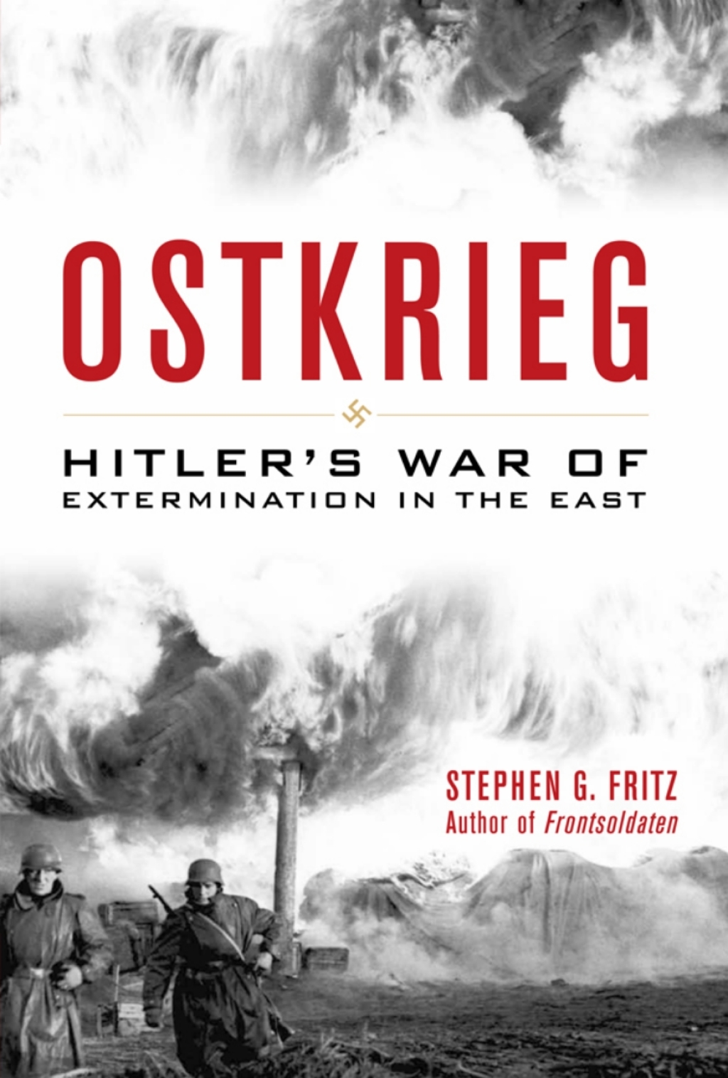 Ostkrieg Hitler's War of Extermination in the East  â€“ PDF/EPUB Version Downloadable