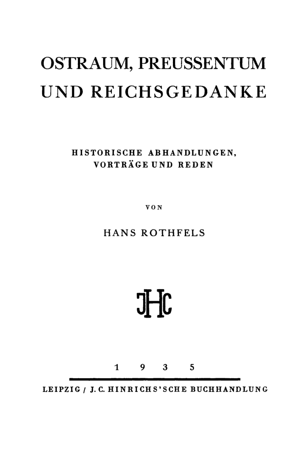 Ostraum, Preussentum und Reichsgedanke Historische Abhandlungen, VortrÃ¤ge und Reden 1st Edition â€“ PDF/EPUB Version Downloadable