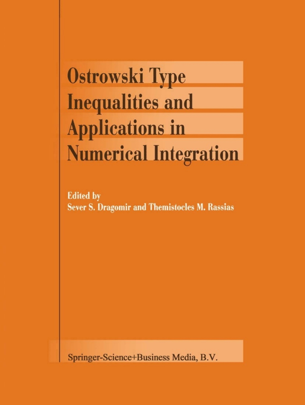 Ostrowski Type Inequalities and Applications in Numerical Integration 1st Edition â€“ PDF/EPUB Version Downloadable