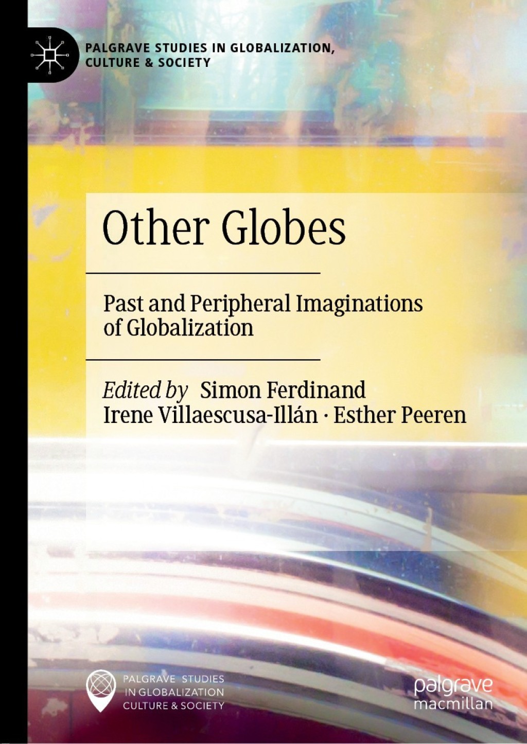 Other Globes Past and Peripheral Imaginations of Globalization  â€“ PDF/EPUB Version Downloadable