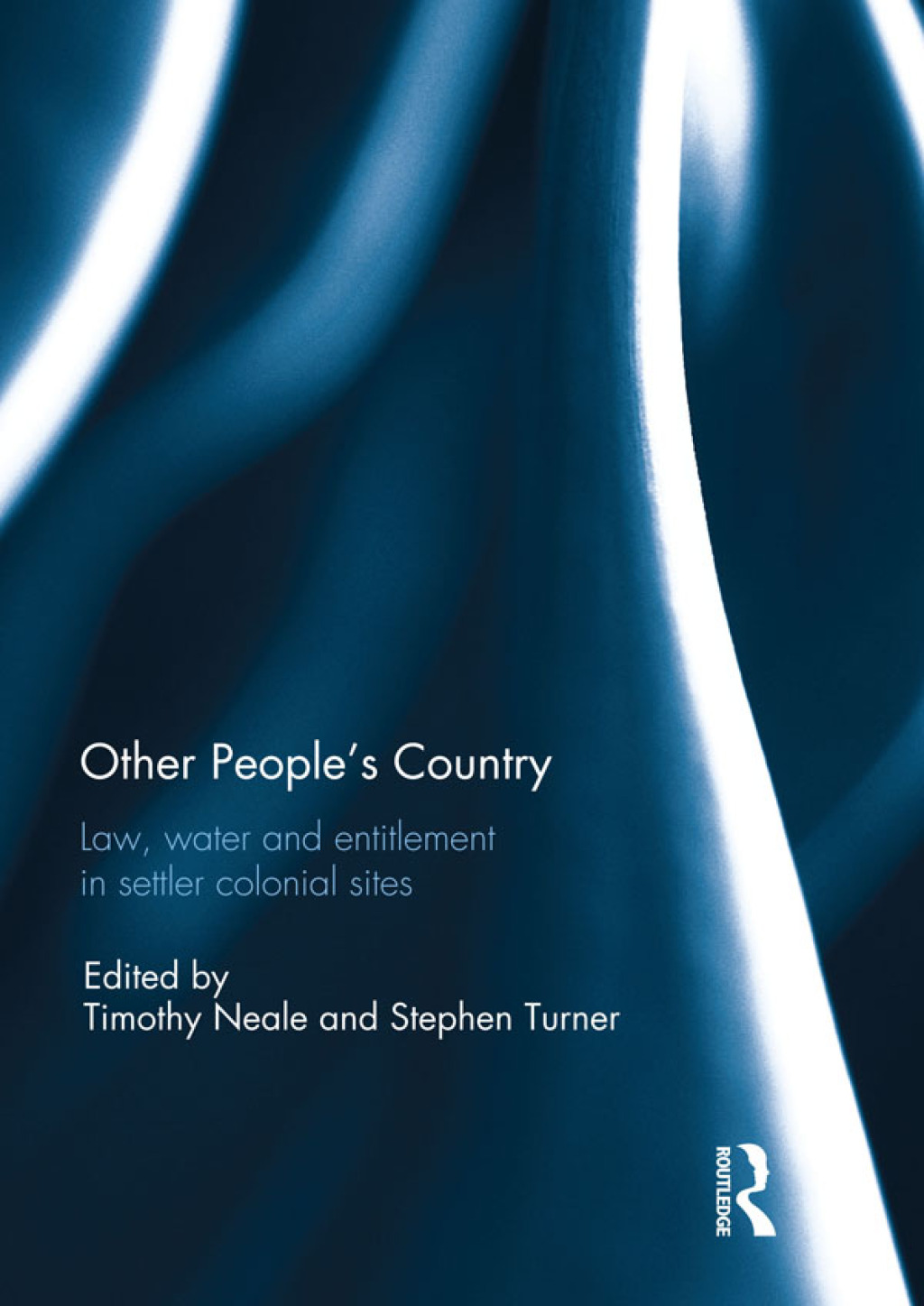 Other People's Country Law, Water amd Entitlement in Settler Colonial Sites 1st Edition â€“ PDF/EPUB Version Downloadable