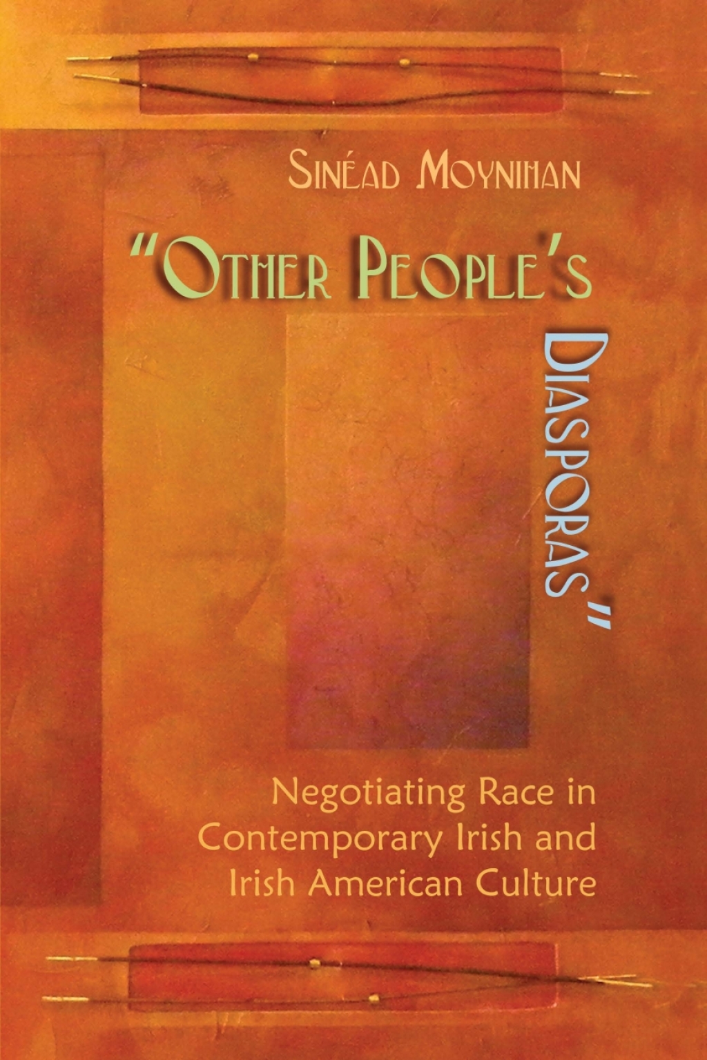 Other People's Diasporas Negotiating Race in Contemporary Irish and Irish-American Culture  â€“ PDF/EPUB Version Downloadable