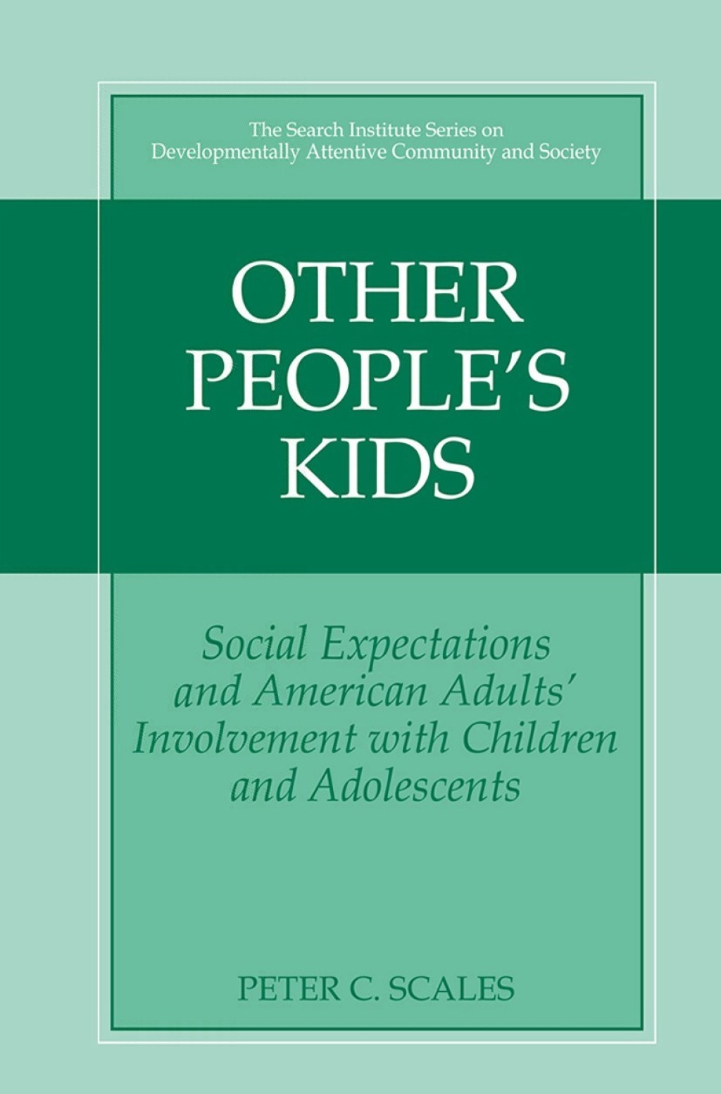 Other People's Kids Social Expectations and American Adults? Involvement with Children and Adolescents  â€“ PDF/EPUB Version Downloadable