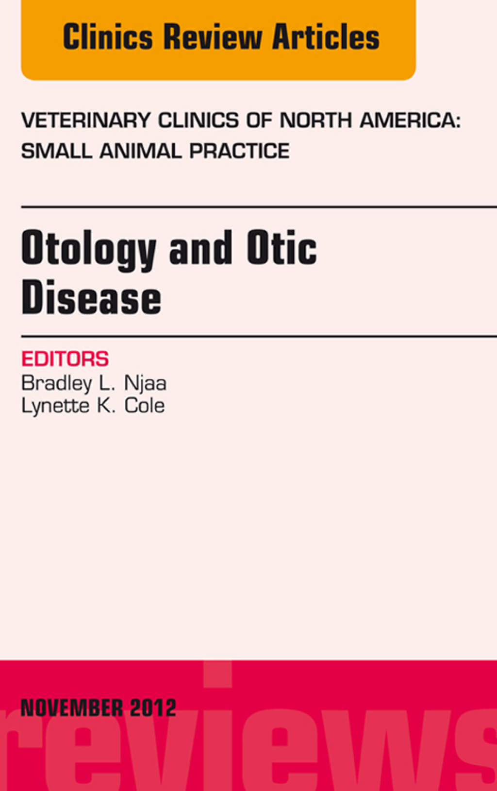 Otology and Otic Disease, An Issue of Veterinary Clinics: Small Animal Practice  â€“ PDF/EPUB Version Downloadable