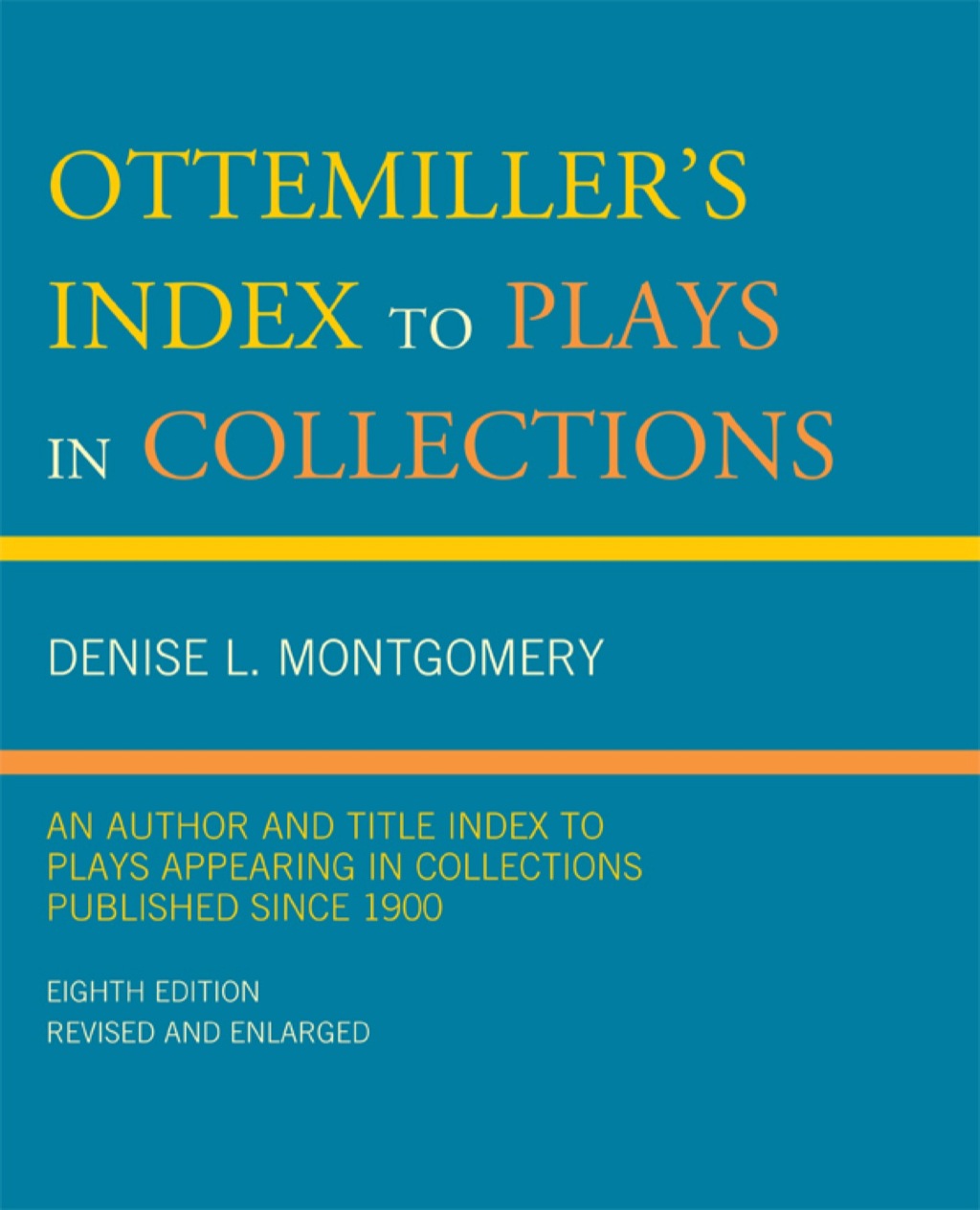 Ottemiller's Index to Plays in Collections 8th Edition â€“ PDF/EPUB Version Downloadable