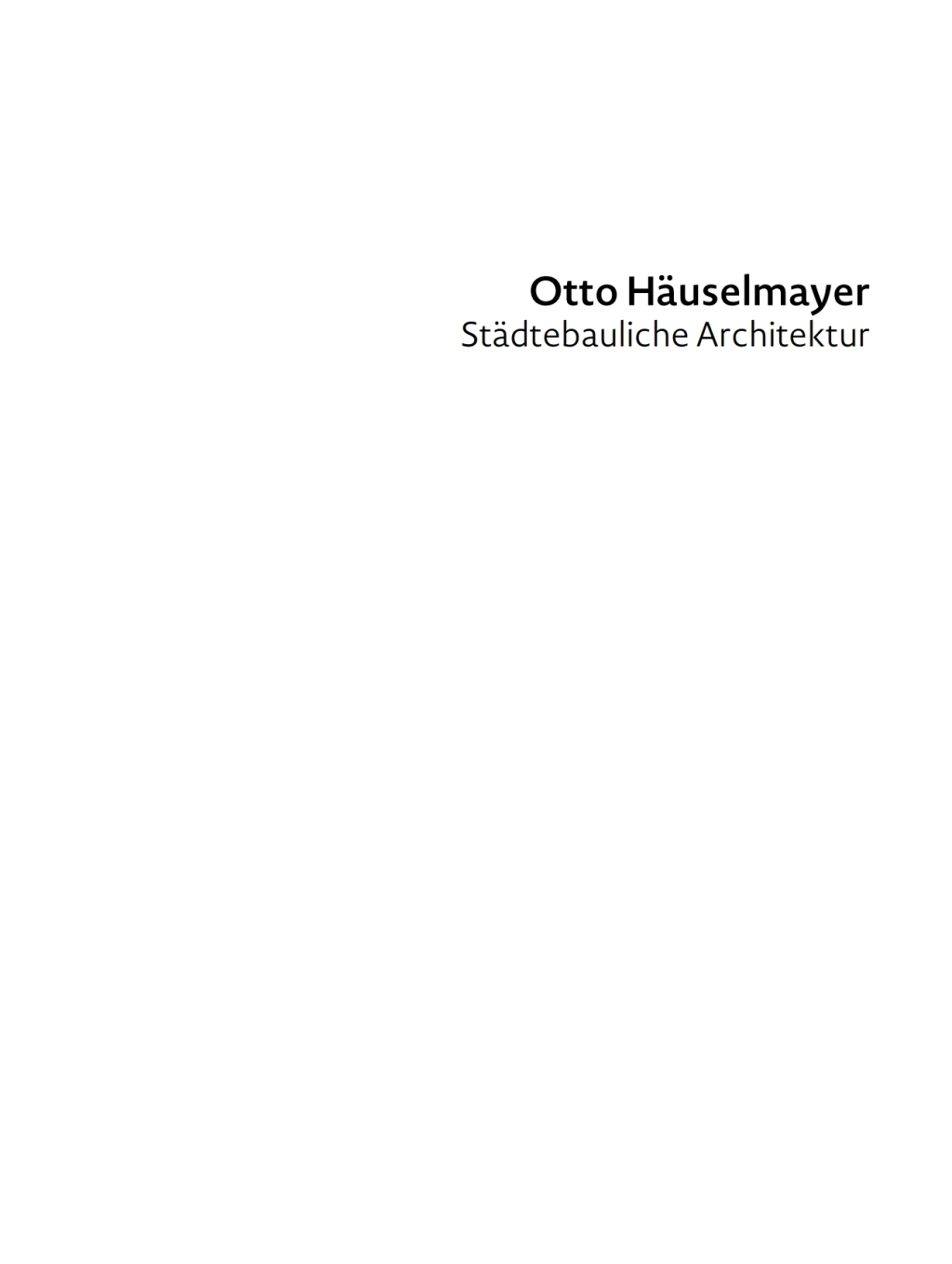 Otto HÃ¤uselmayer StÃ¤dtebauliche Architektur Stadtplanung, Bauten und Projekte 1976-2018 1st Edition â€“ PDF/EPUB Version Downloadable