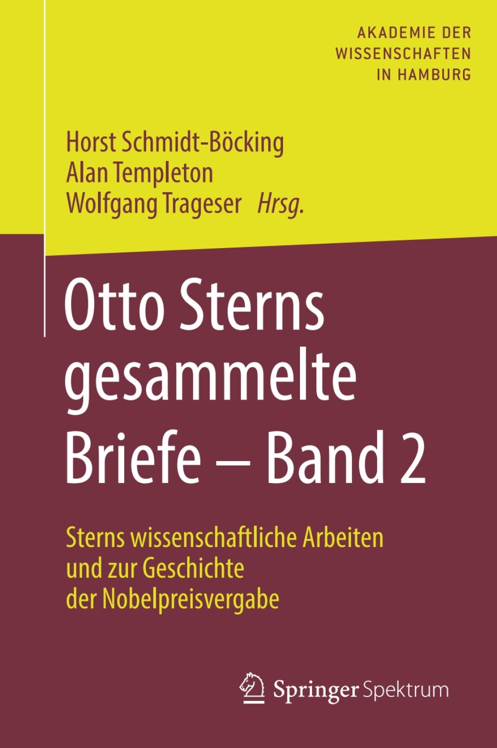 Otto Sterns gesammelte Briefe â€“ Band 2 Sterns wissenschaftliche Arbeiten und zur Geschichte der Nobelpreisvergabe  â€“ PDF/EPUB Version Downloadable