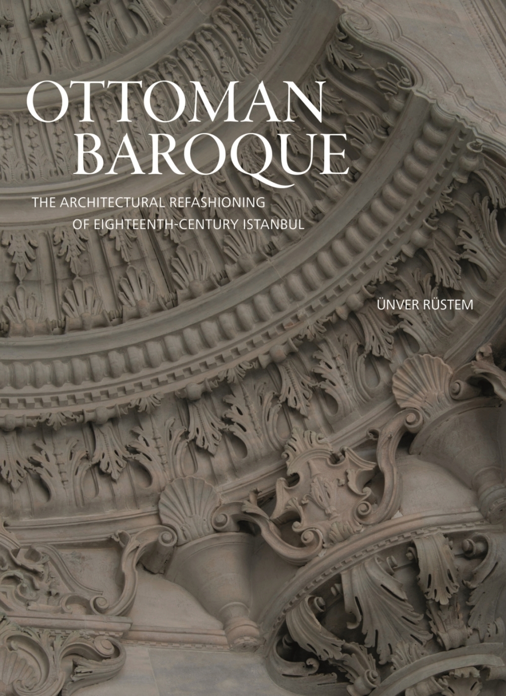 Ottoman Baroque The Architectural Refashioning of Eighteenth-Century Istanbul  â€“ PDF/EPUB Version Downloadable