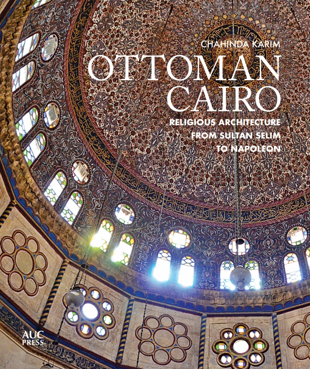 Ottoman Cairo Religious Architecture from Sultan Selim to Napoleon  â€“ PDF/EPUB Version Downloadable