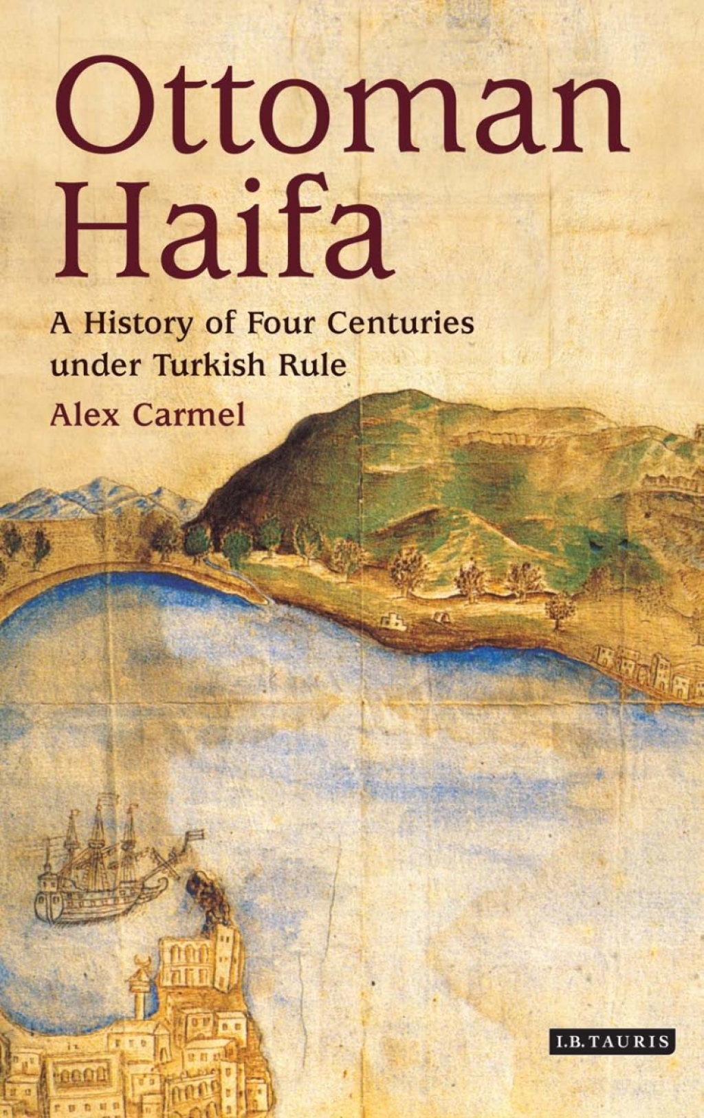 Ottoman Haifa A History of Four Centuries under Turkish Rule 1st Edition â€“ PDF/EPUB Version Downloadable
