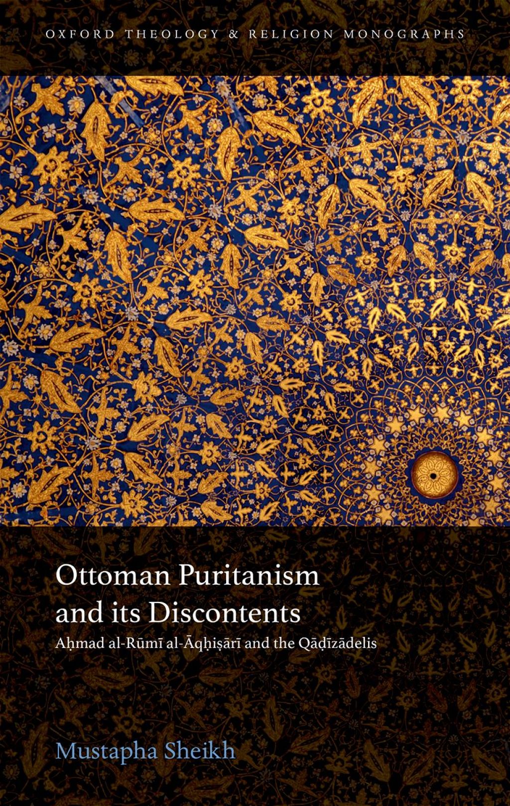 Ottoman Puritanism and its Discontents Ahmad al-Rumi al-Aqhisari and the Qadizadelis  â€“ PDF/EPUB Version Downloadable