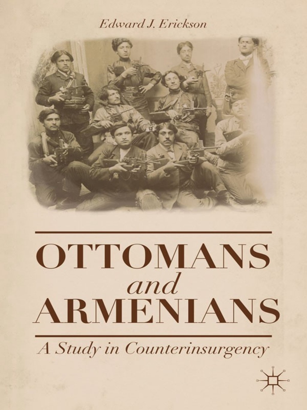 Ottomans and Armenians A Study in Counterinsurgency  â€“ PDF/EPUB Version Downloadable