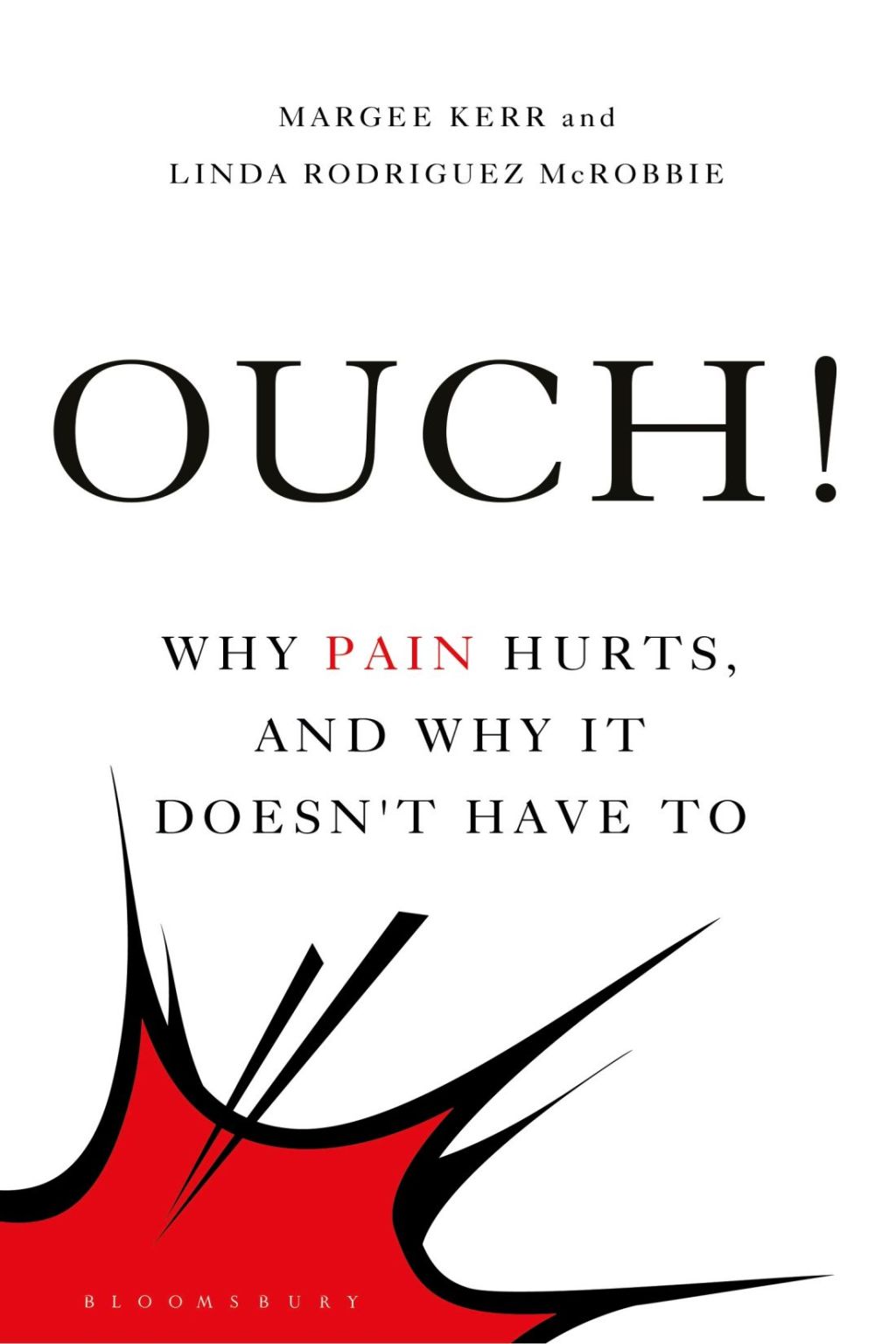 Ouch! Why Pain Hurts, and Why it Doesn't Have To 1st Edition - (PDF/EPUB Version)