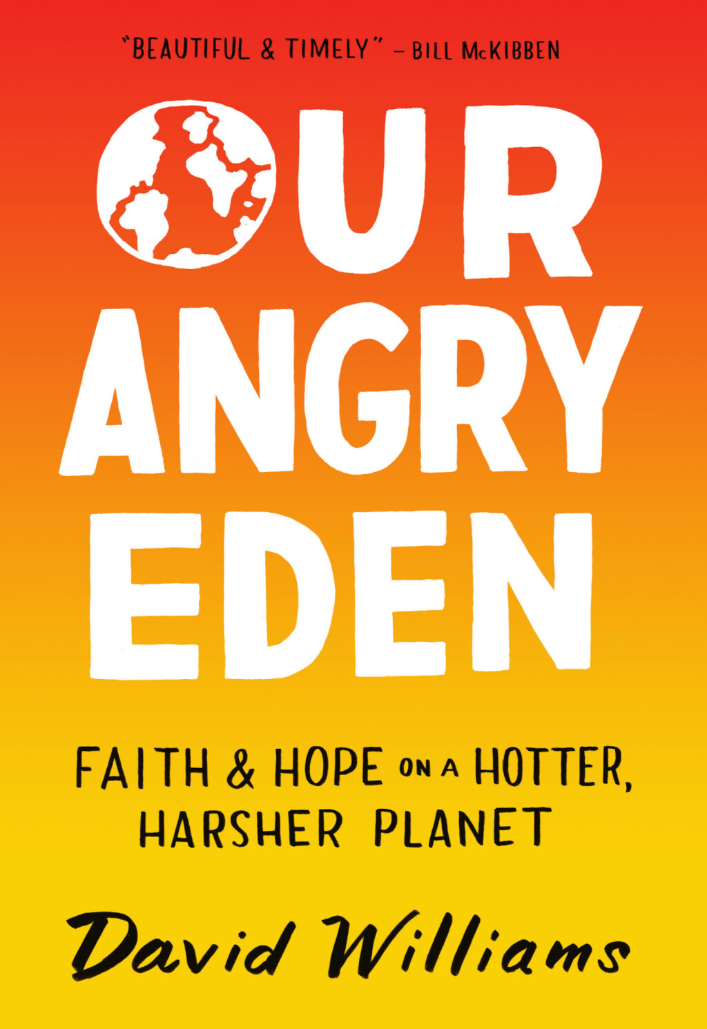 Our Angry Eden: Faith and Hope on a Hotter, Harsher Planet Faith and Hope on a Hotter, Harsher Planet - (PDF/EPUB Version)