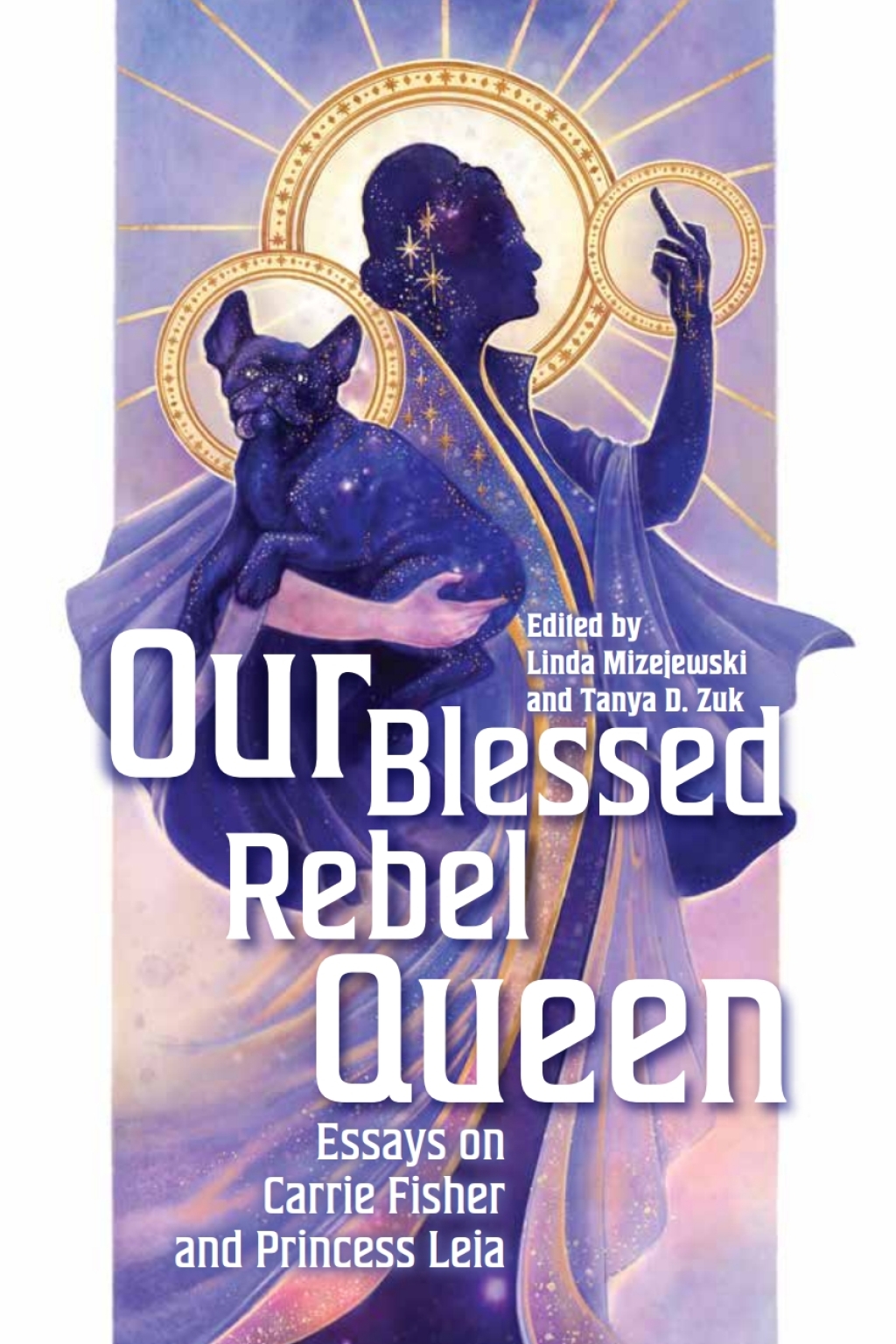 Our Blessed Rebel Queen Essays on Carrie Fisher and Princess Leia  â€“ PDF/EPUB Version Downloadable