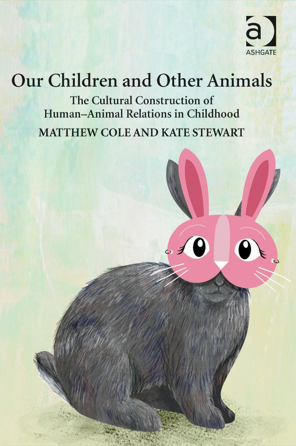 Our Children and Other Animals: The Cultural Construction of Human-Animal Relations in Childhood  â€“ PDF/EPUB Version Downloadable