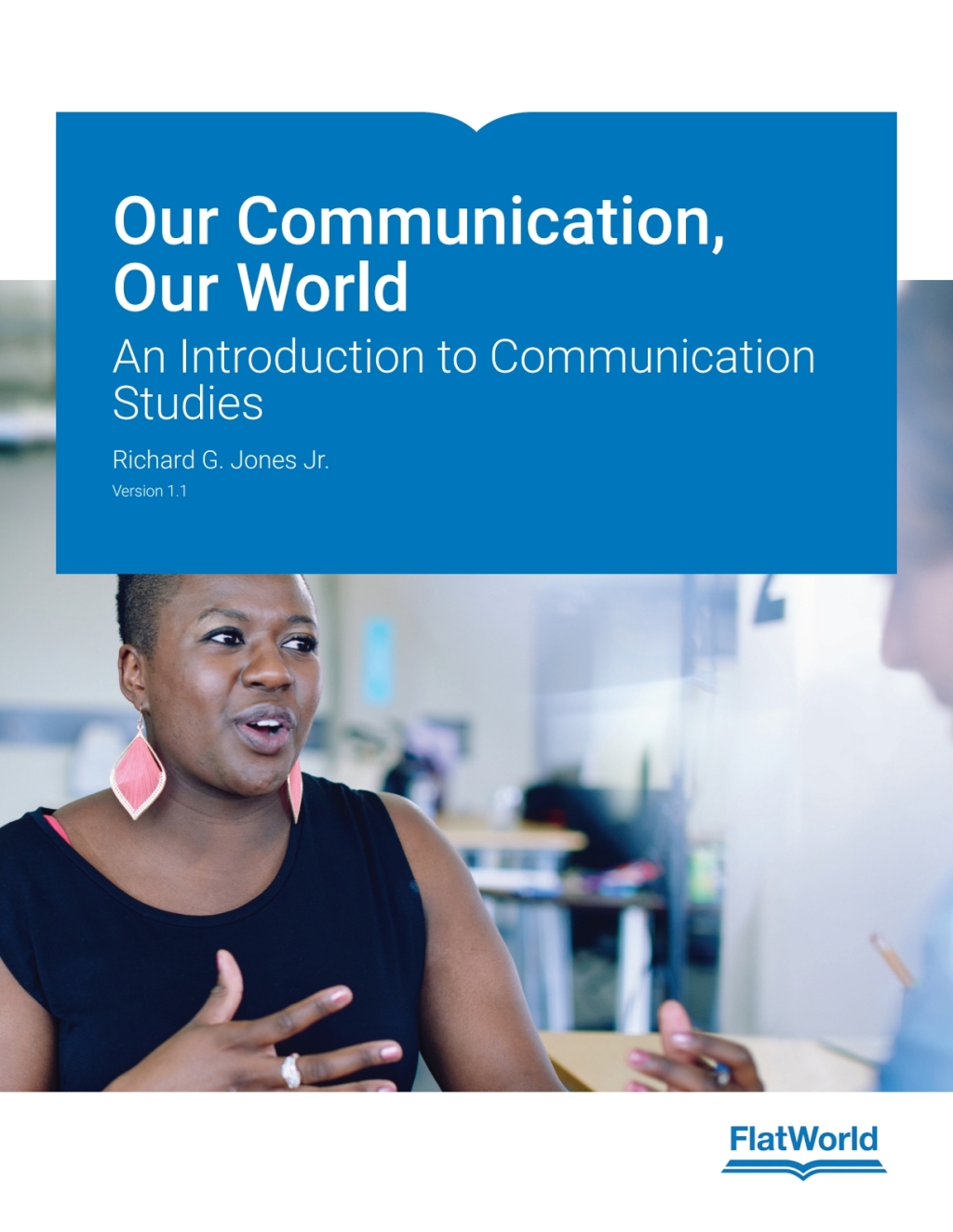 Our Communication, Our World: An Introduction to Communication Studies v1.1  â€“ PDF/EPUB Version Downloadable