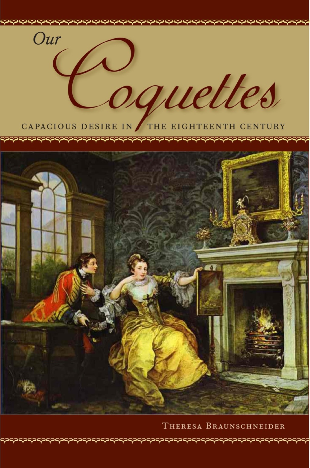 Our Coquettes Capacious Desire in the Eighteenth Century  â€“ PDF/EPUB Version Downloadable