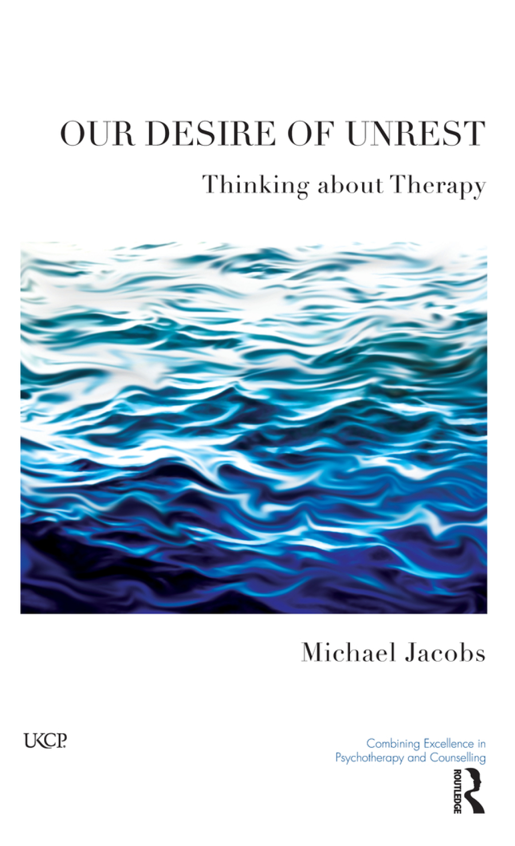 Our Desire of Unrest Thinking About Therapy 1st Edition â€“ PDF/EPUB Version Downloadable