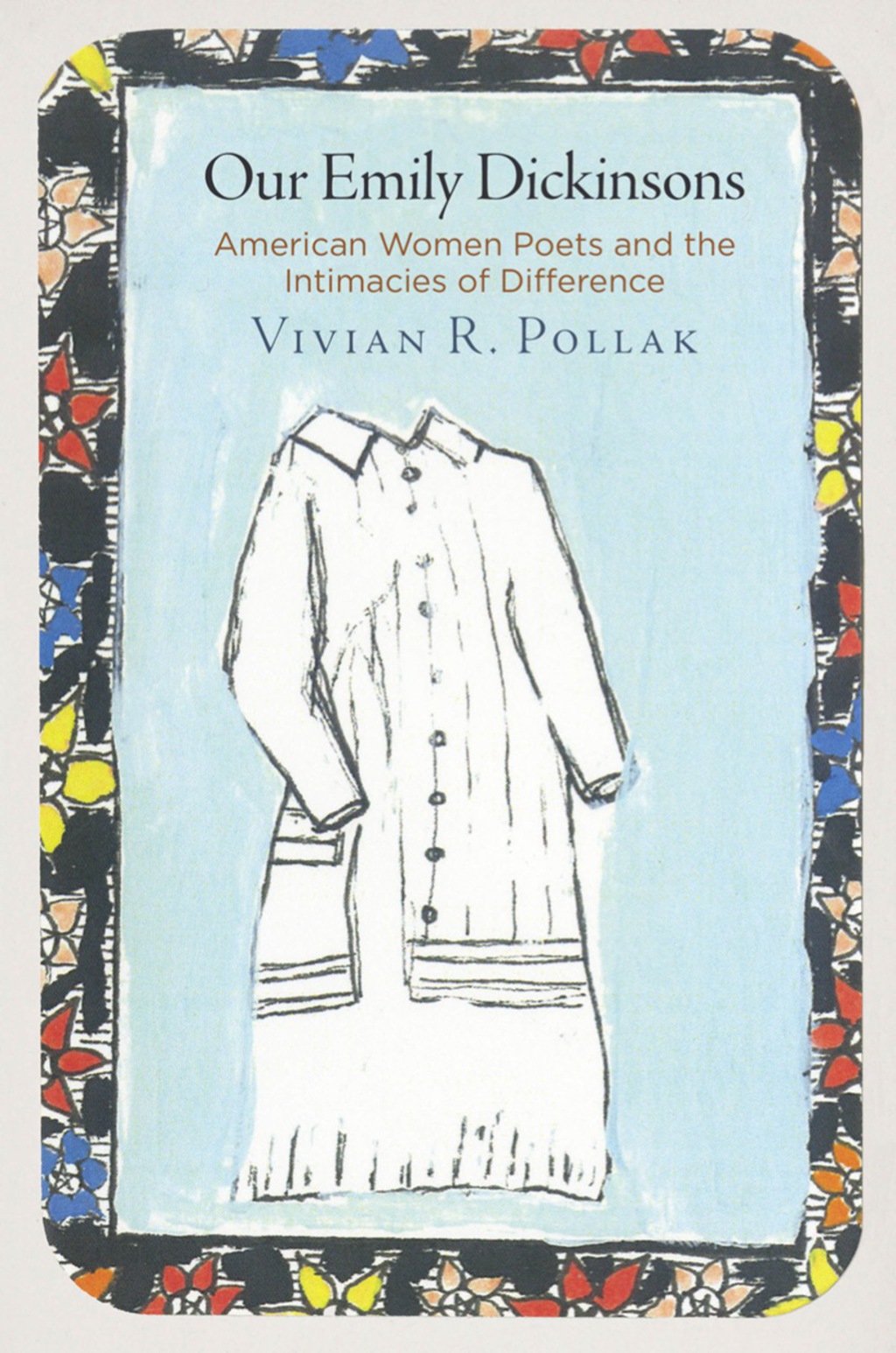 Our Emily Dickinsons American Women Poets and the Intimacies of Difference  â€“ PDF/EPUB Version Downloadable