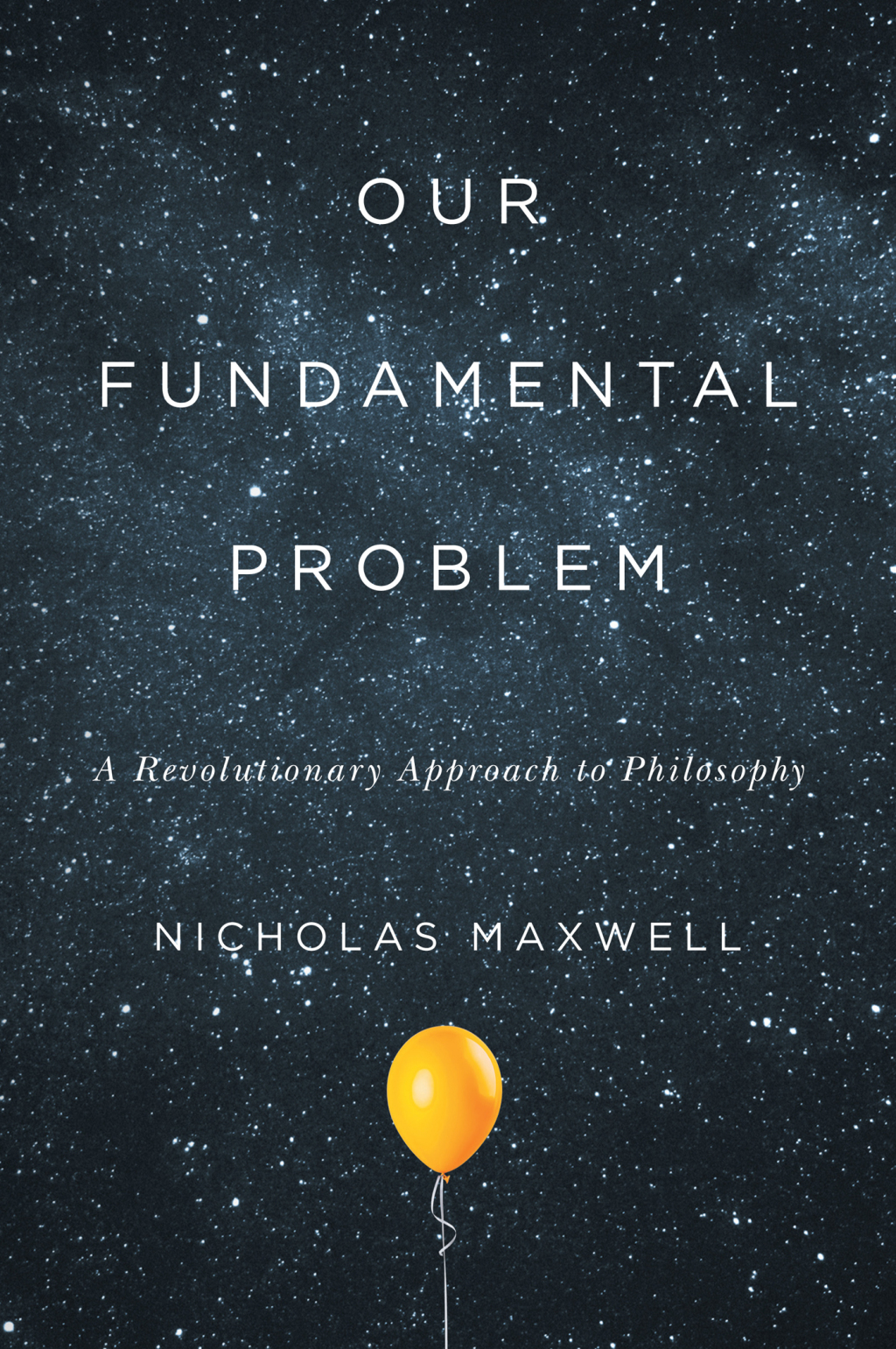 Our Fundamental Problem A Revolutionary Approach to Philosophy  â€“ PDF/EPUB Version Downloadable