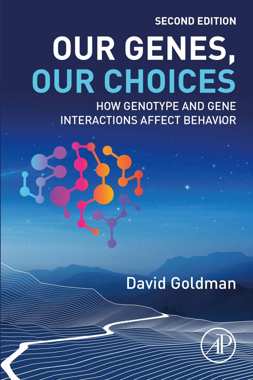 Our Genes, Our Choices How Genotype and Gene Interactions Affect Behavior 2nd Edition â€“ PDF/EPUB Version Downloadable