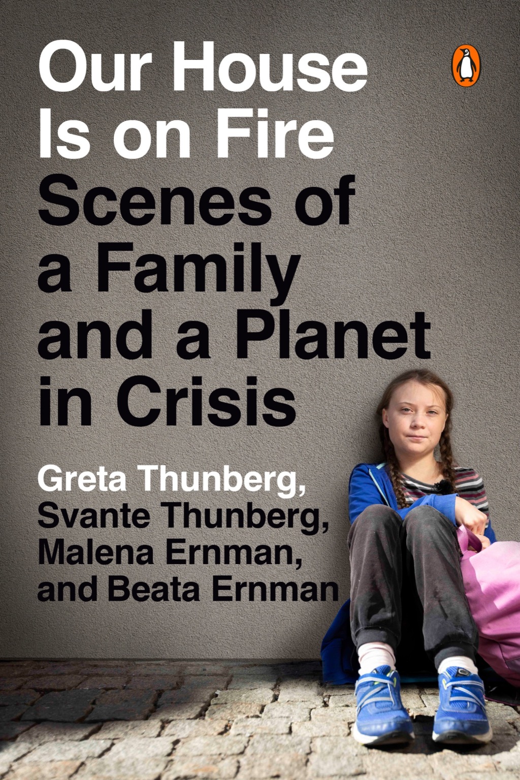Our House Is on Fire Scenes of a Family and a Planet in Crisis - (PDF/EPUB Version)