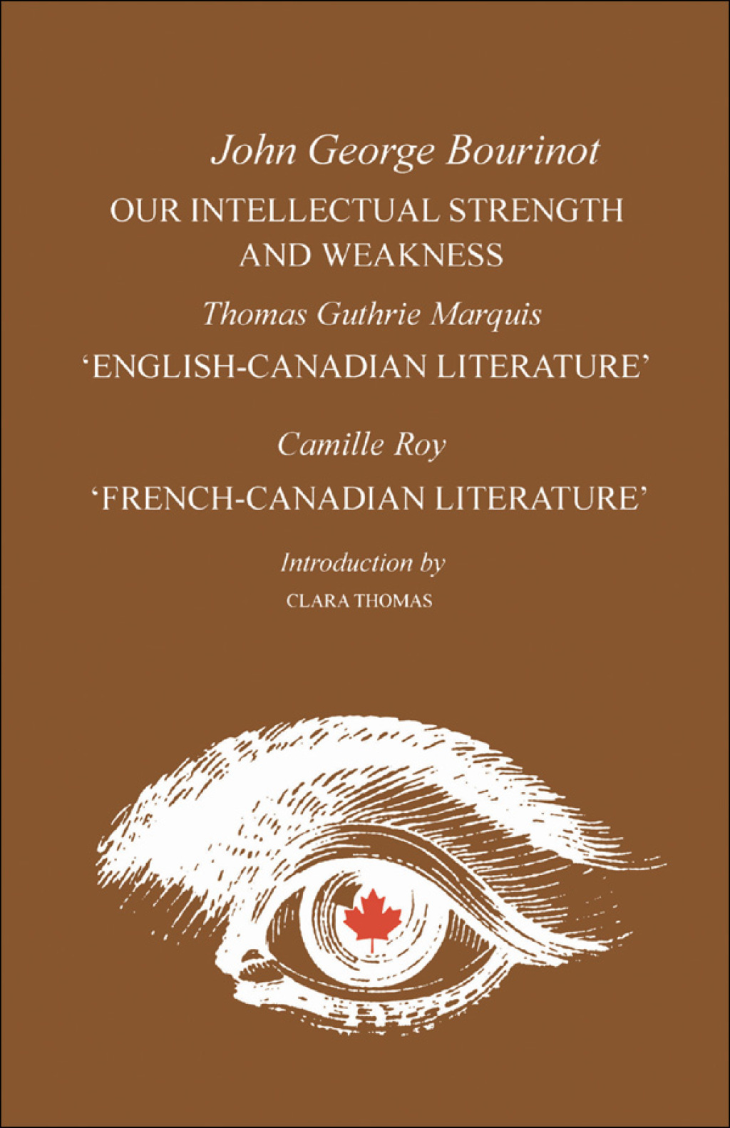 Our Intellectual Strength and Weakness 'English-Canadian Literature' and 'French-Canadian Literature' 1st Edition â€“ PDF/EPUB Version Downloadable