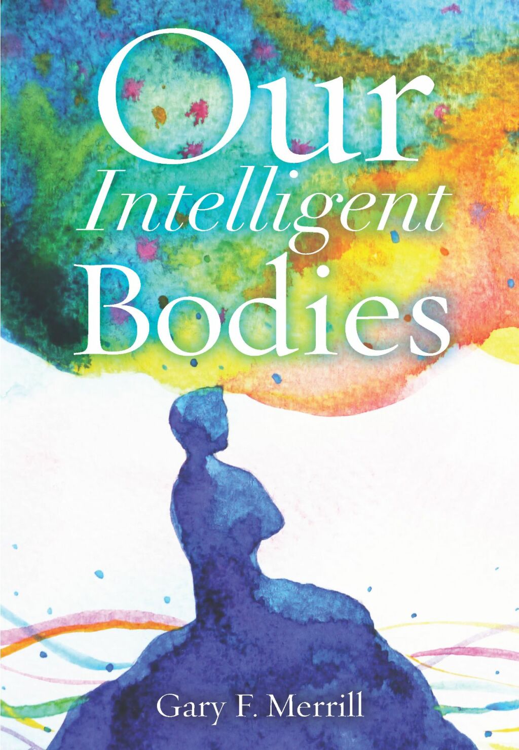 Our Intelligent Bodies - (PDF/EPUB Version)