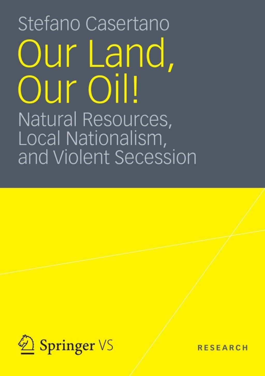 Our Land, Our Oil! Natural Resources, Local Nationalism, and Violent Secession  â€“ PDF/EPUB Version Downloadable