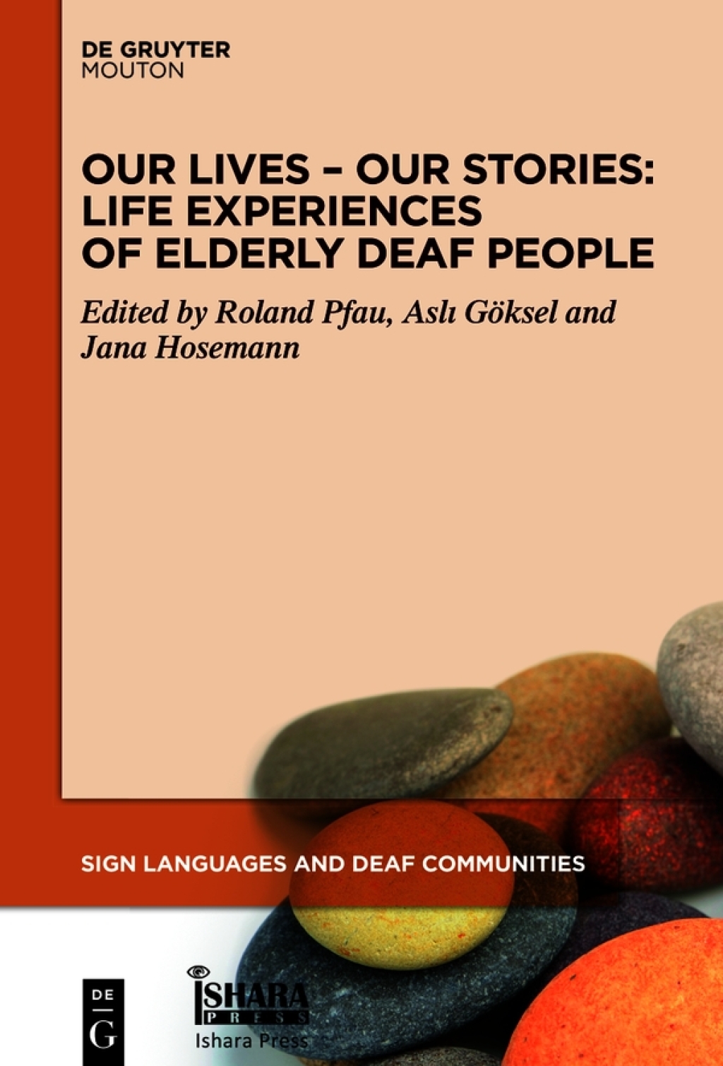 Our Lives â€“ Our Stories Life Experiences of Elderly Deaf People 1st Edition â€“ PDF/EPUB Version Downloadable