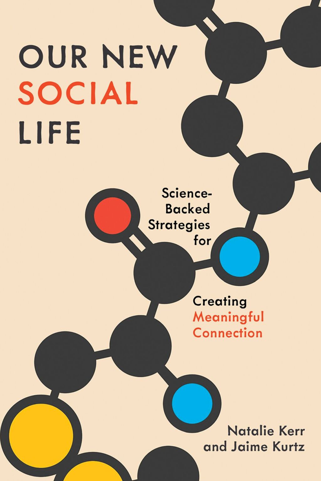 Our New Social Life Science-Backed Strategies for Creating Meaningful Connection 1st Edition - (PDF/EPUB Version)