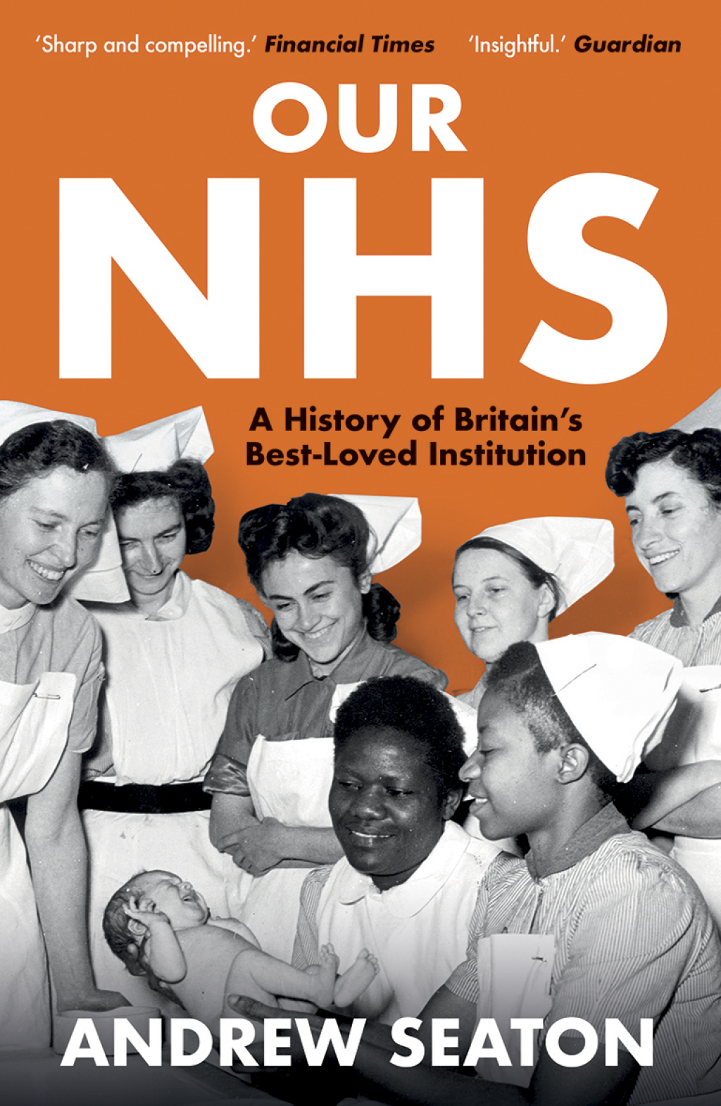 Our NHS A History of Britain's Best Loved Institution  â€“ PDF/EPUB Version Downloadable
