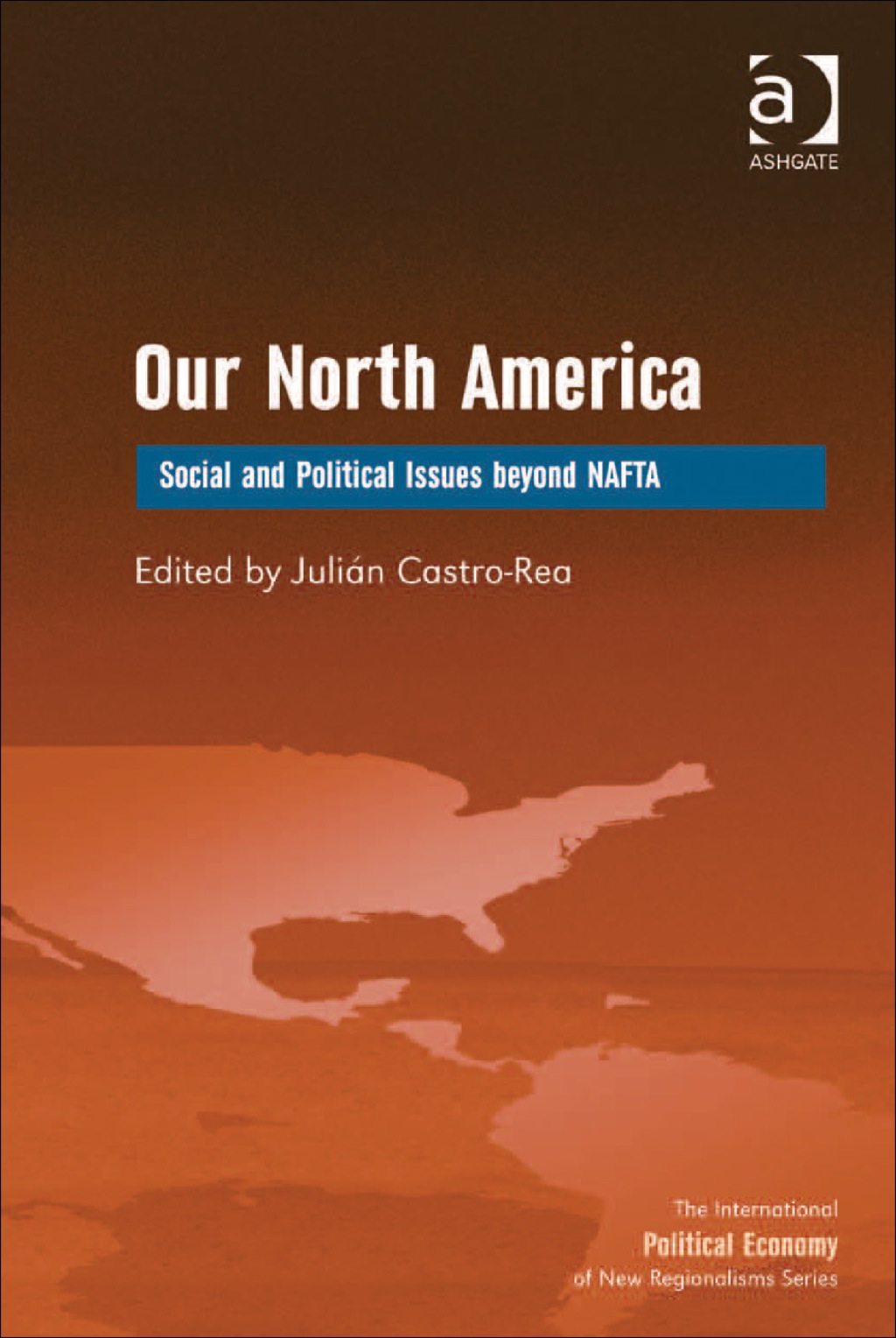 Our North America: Social and Political Issues beyond NAFTA  â€“ PDF/EPUB Version Downloadable