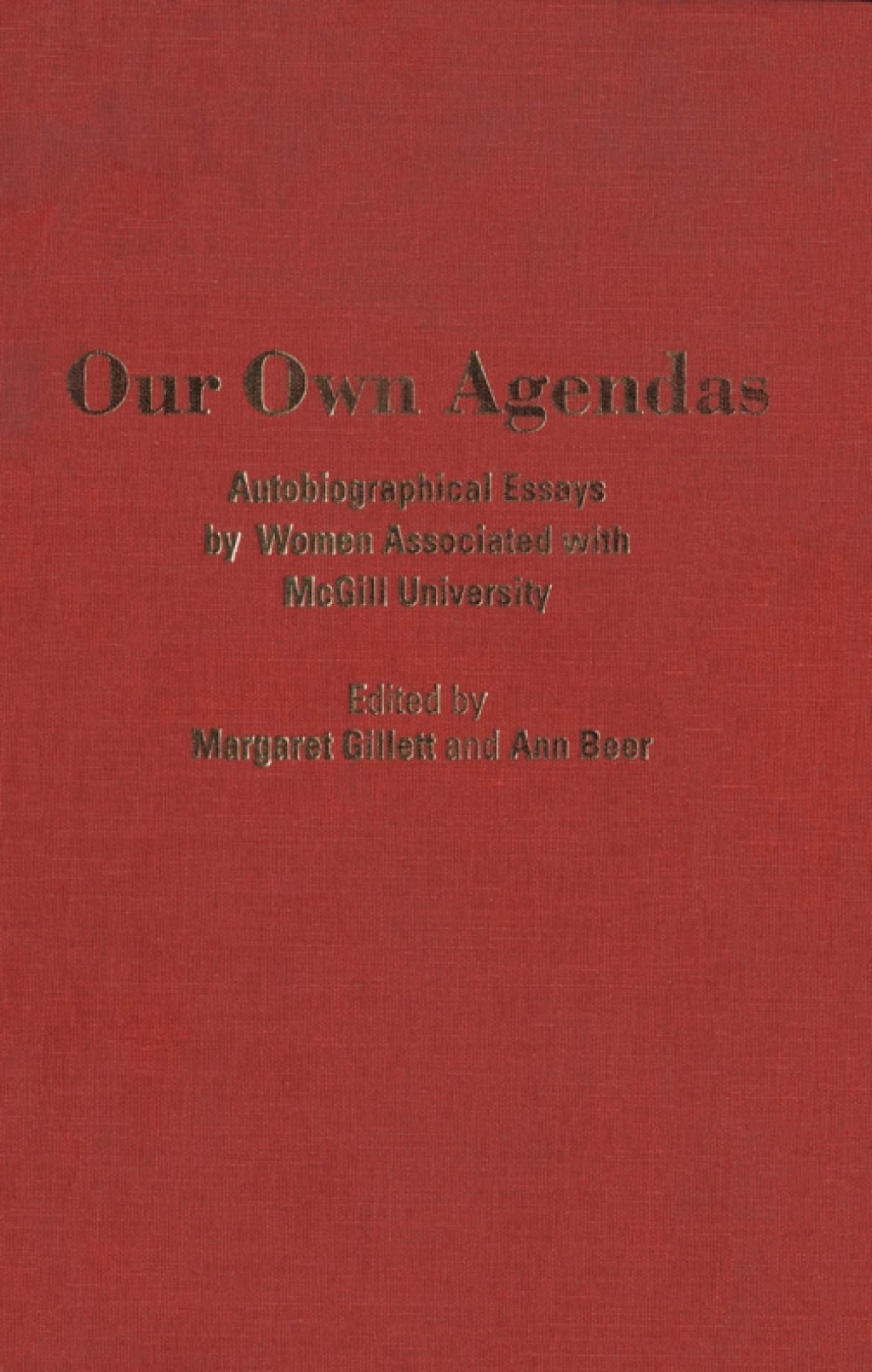 Our Own Agendas Autobiographical Essays by Women Associated with McGill University  â€“ PDF/EPUB Version Downloadable