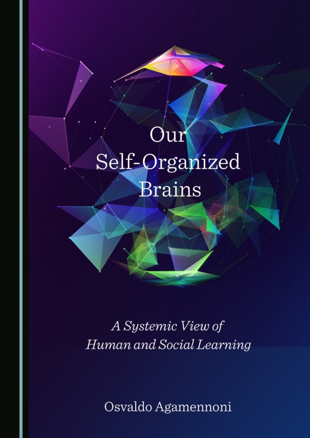 Our Self-Organized Brains A Systemic View of Human and Social Learning 1st Edition â€“ PDF/EPUB Version Downloadable