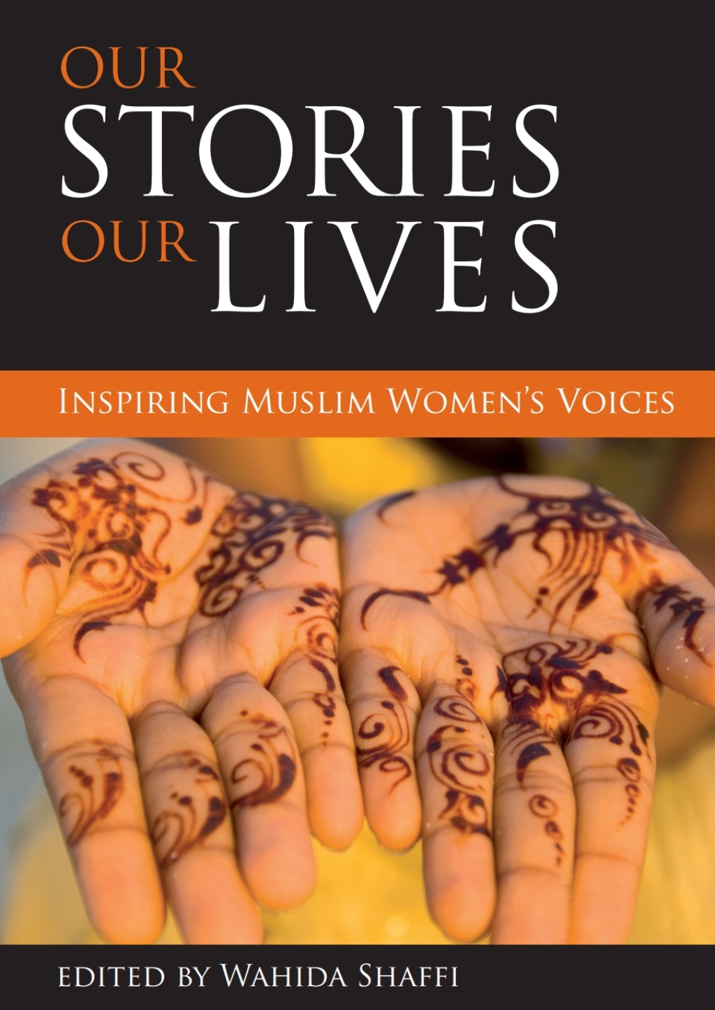 Our stories, our lives Inspiring Muslim women's voices 1st Edition â€“ PDF/EPUB Version Downloadable