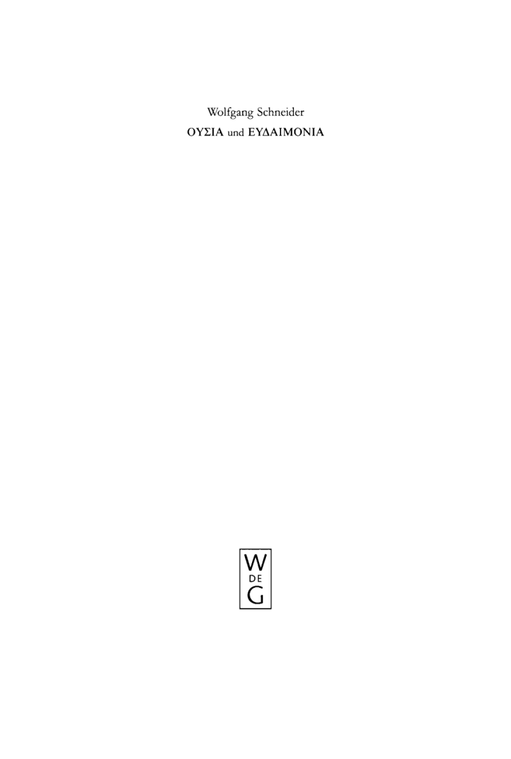 Ousia und Eudaimonia Die Verflechtung von Metaphysik und Ethik bei Aristoteles 1st Edition â€“ PDF/EPUB Version Downloadable