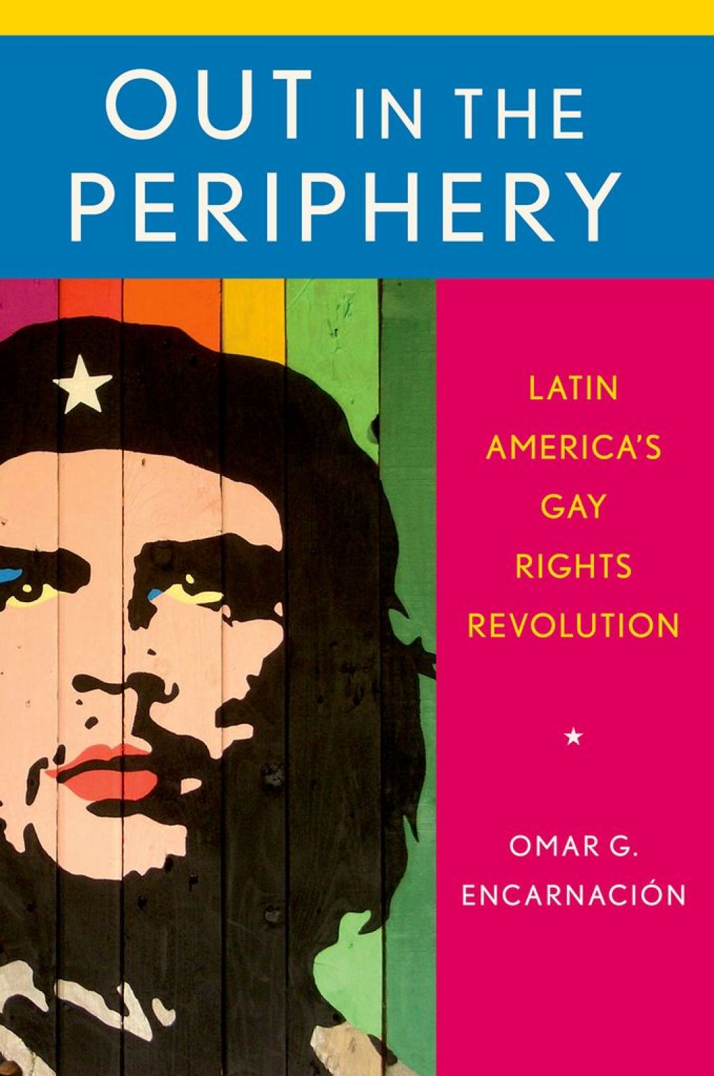 Out in the Periphery Latin America's Gay Rights Revolution  â€“ PDF/EPUB Version Downloadable