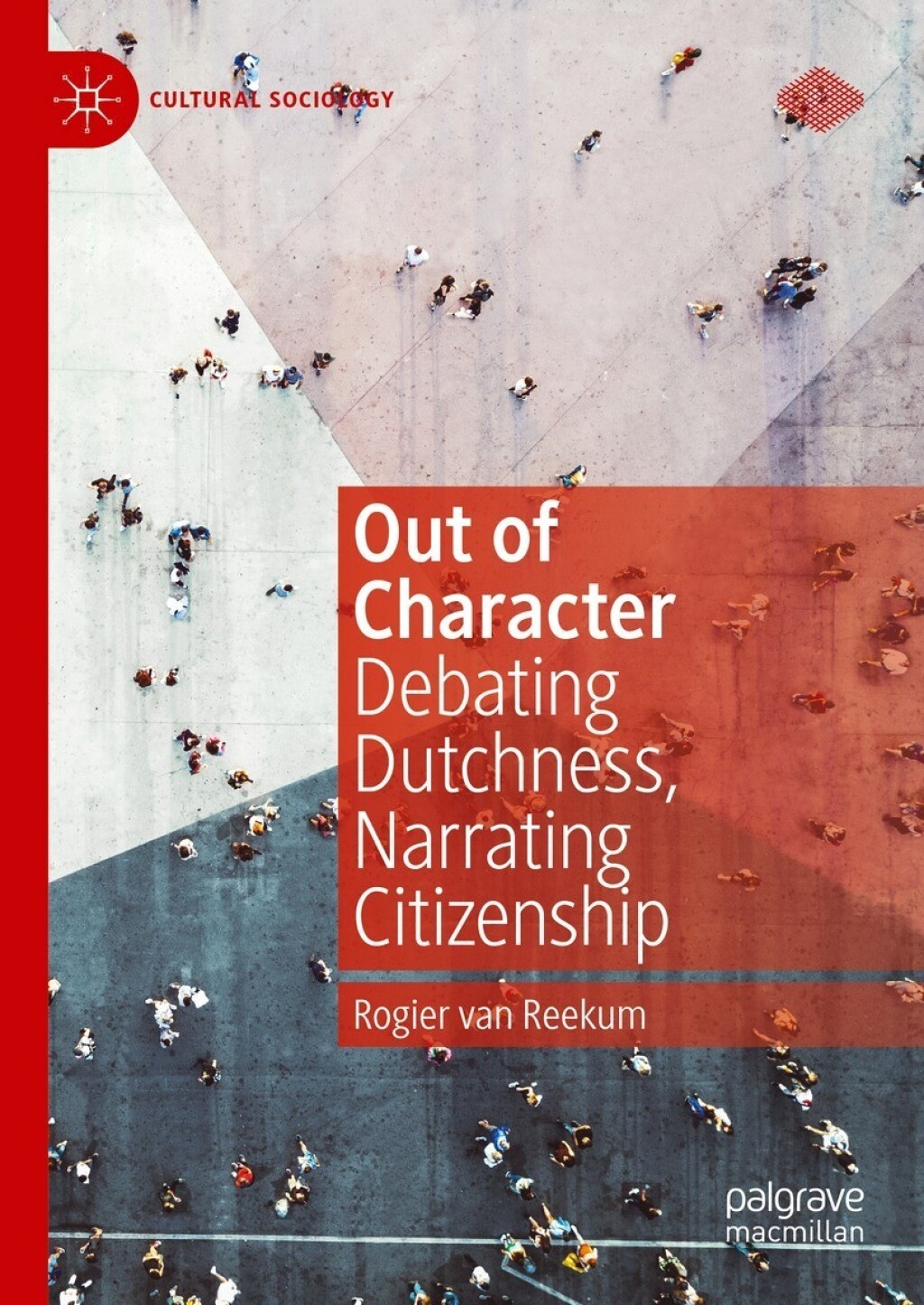Out of Character Debating Dutchness, Narrating Citizenship  â€“ PDF/EPUB Version Downloadable
