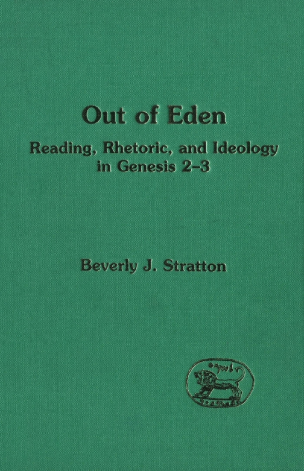 Out of Eden Reading, Rhetoric, and Ideology in Genesis 2-3 1st Edition â€“ PDF/EPUB Version Downloadable