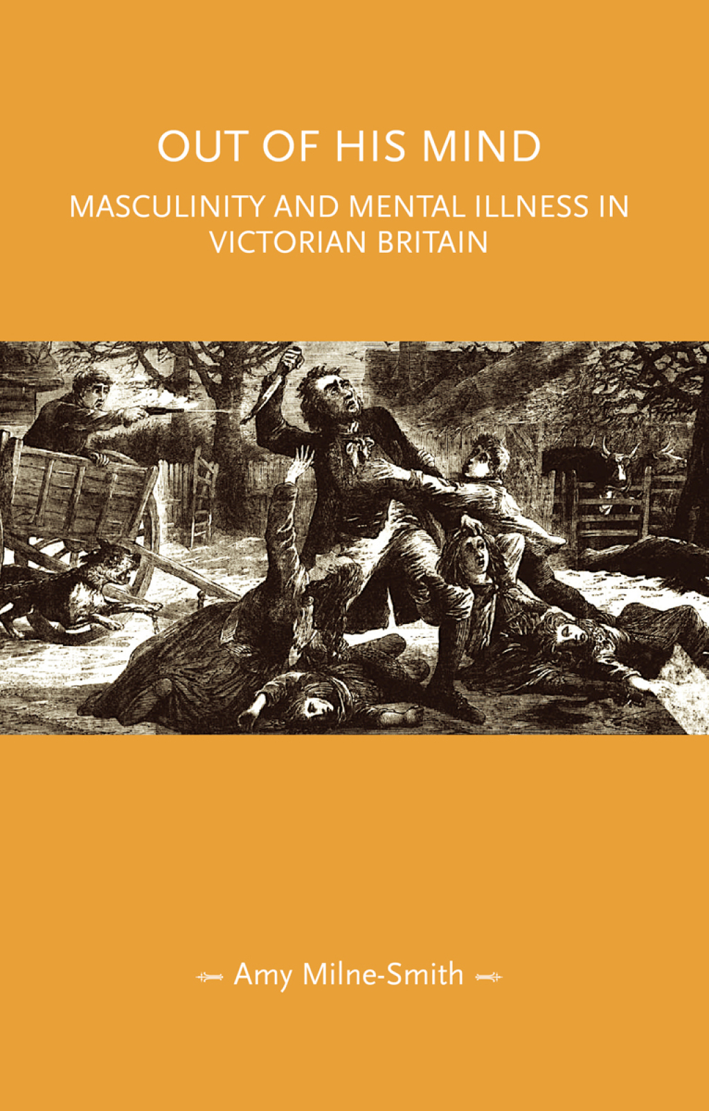 Out of his mind Masculinity and mental illness in Victorian Britain - (PDF/EPUB Version)