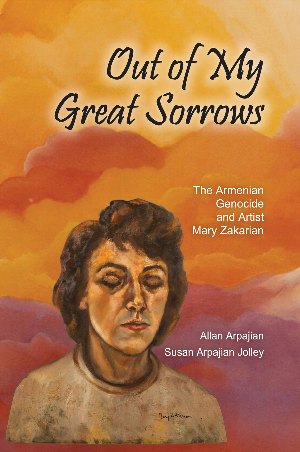 Out of My Great Sorrows The Armenian Genocide and Artist Mary Zakarian 1st Edition â€“ PDF/EPUB Version Downloadable