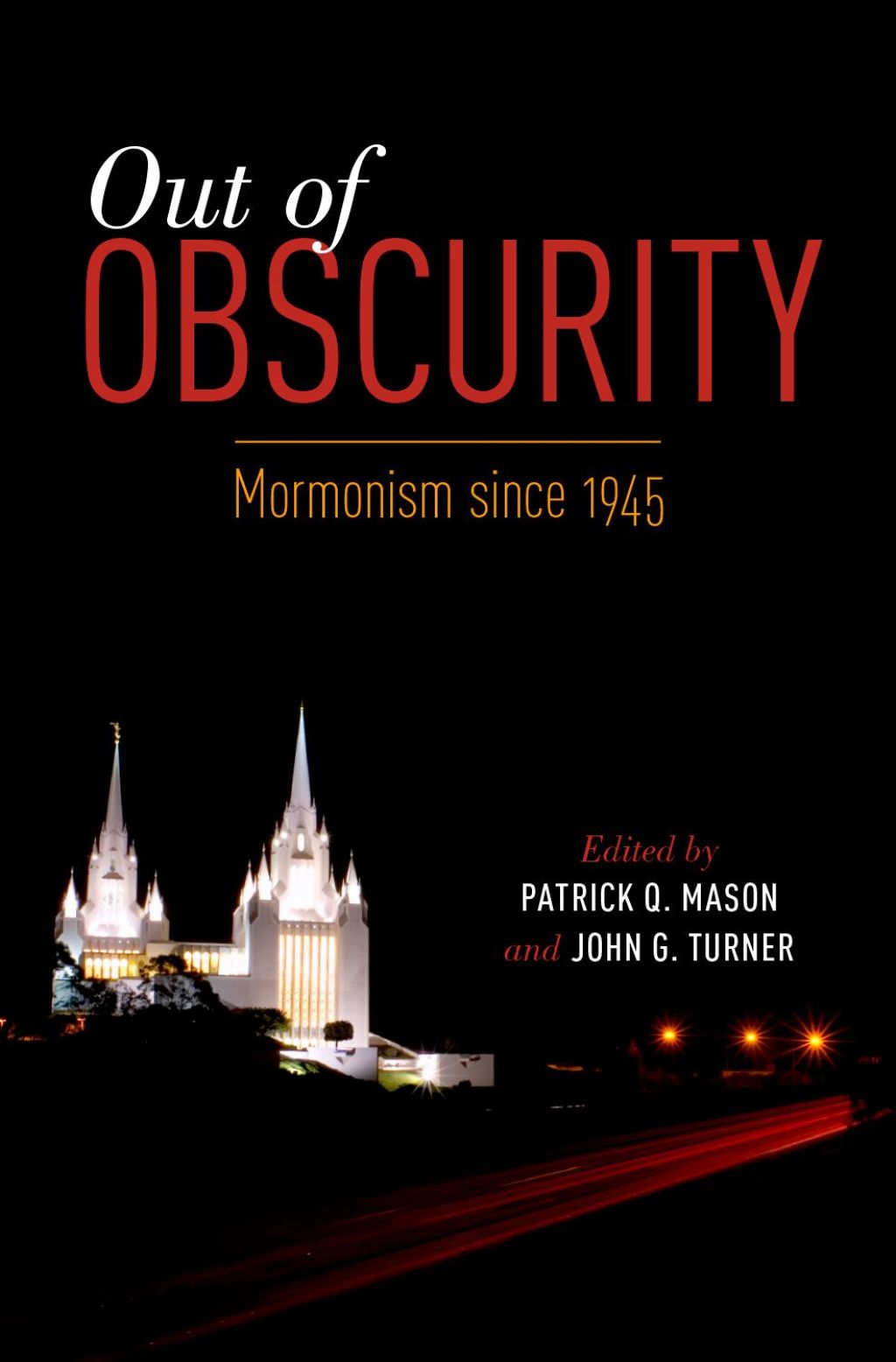Out of Obscurity Mormonism since 1945 1st Edition â€“ PDF/EPUB Version Downloadable