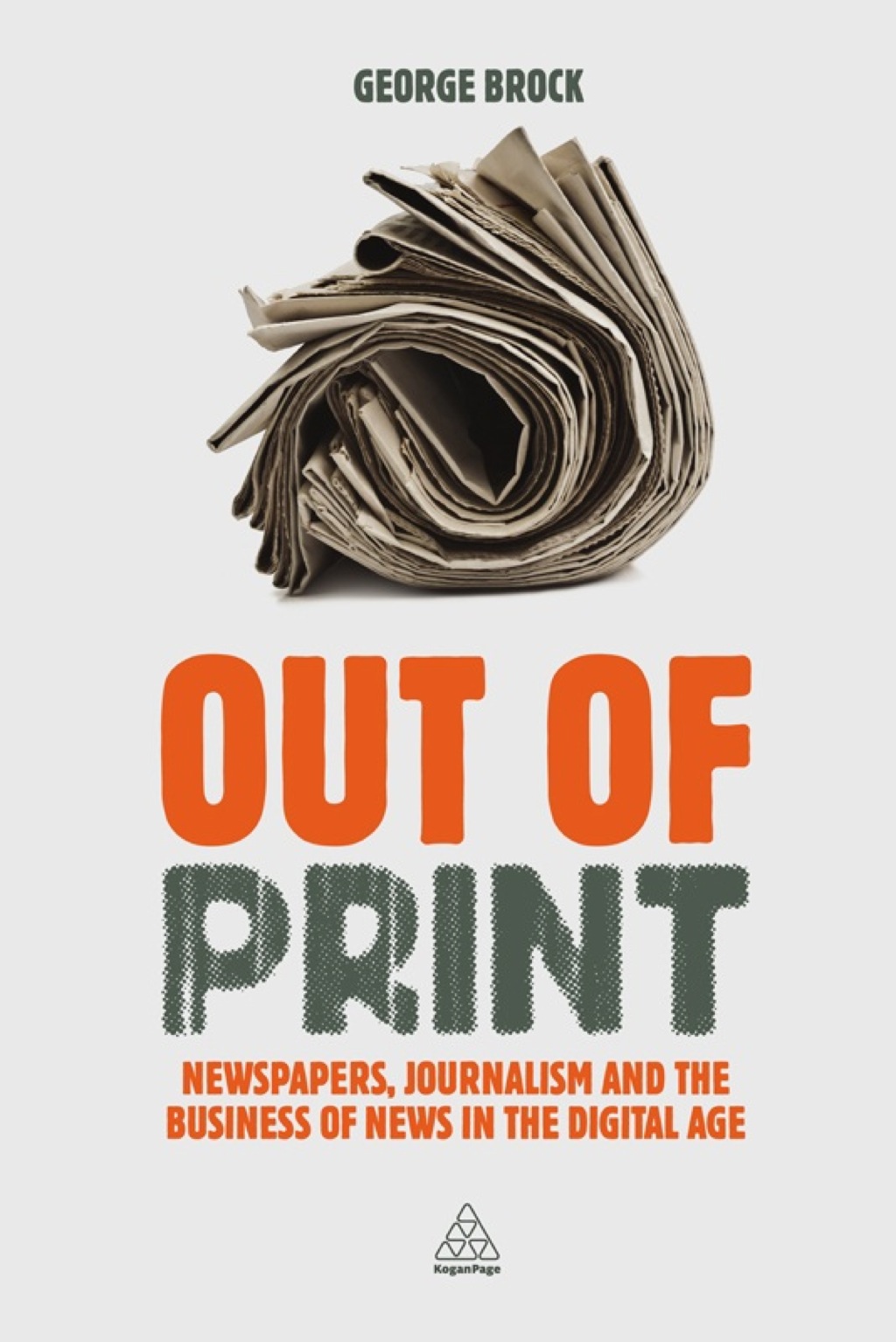 Out of Print Newspapers, Journalism and the Business of News in the Digital Age 1st Edition â€“ PDF/EPUB Version Downloadable