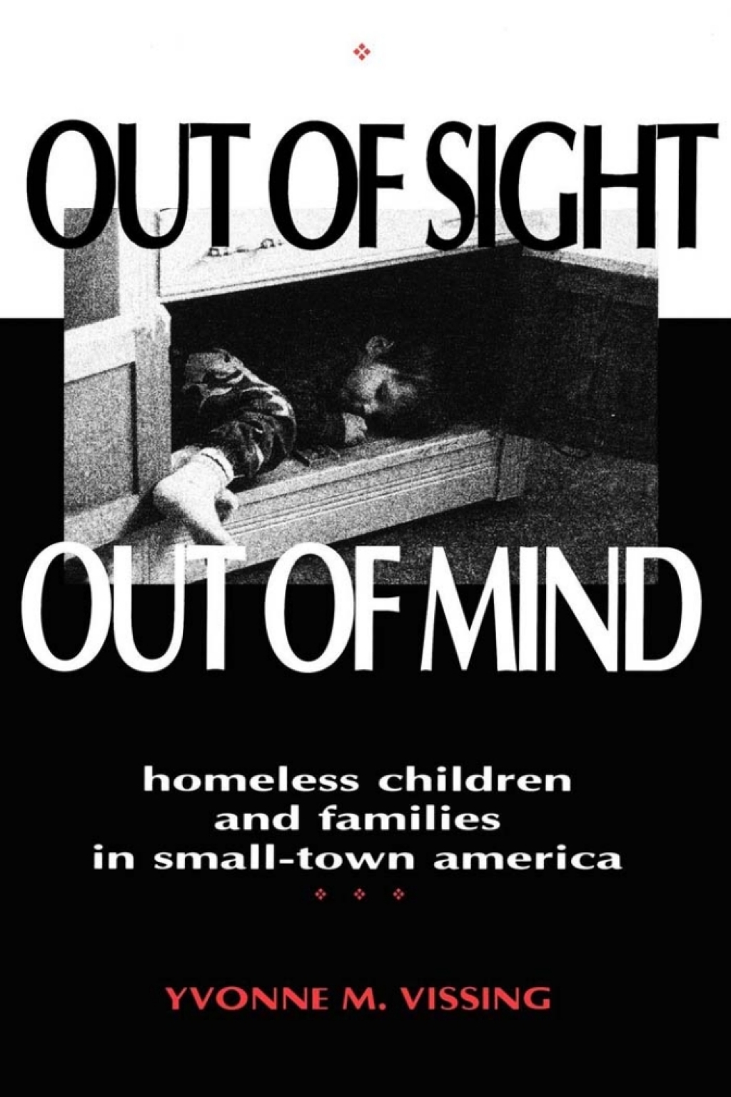 Out Of Sight, Out Of Mind Homeless Children and Families in Small-Town America 1st Edition â€“ PDF/EPUB Version Downloadable