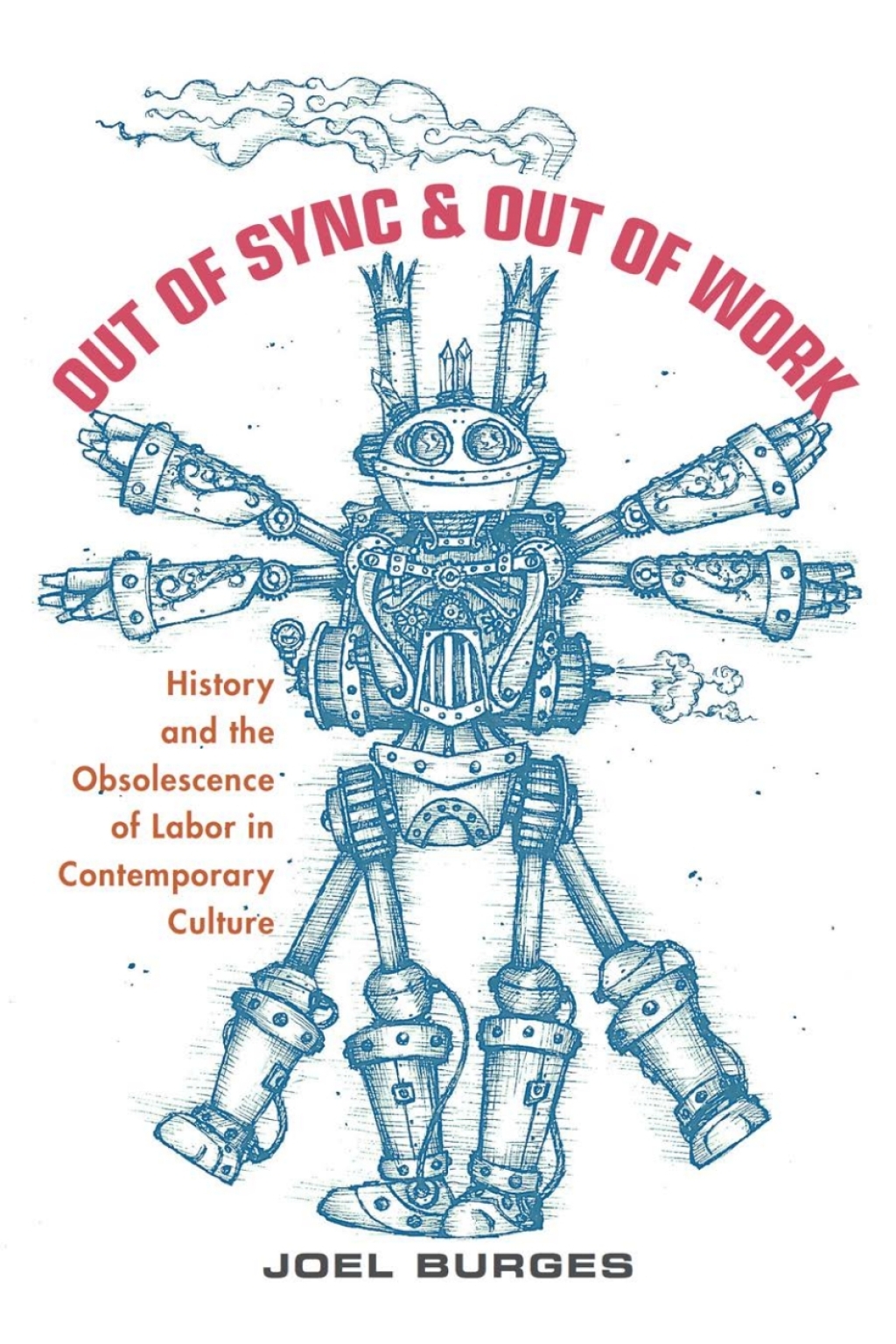 Out of Sync & Out of Work History and the Obsolescence of Labor in Contemporary Culture  â€“ PDF/EPUB Version Downloadable