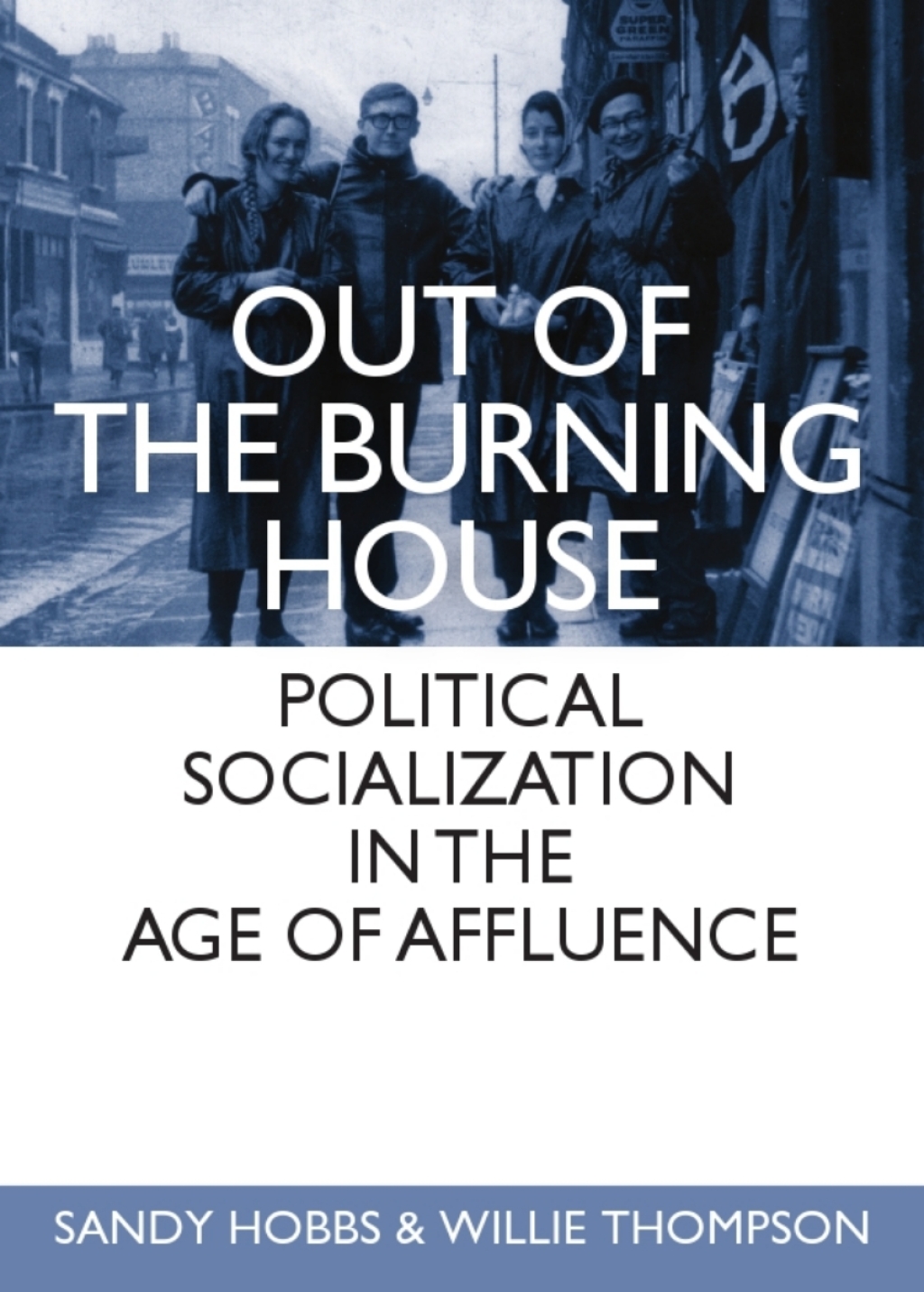 Out of the Burning House Political Socialization in the Age of Affluence 1st Edition â€“ PDF/EPUB Version Downloadable